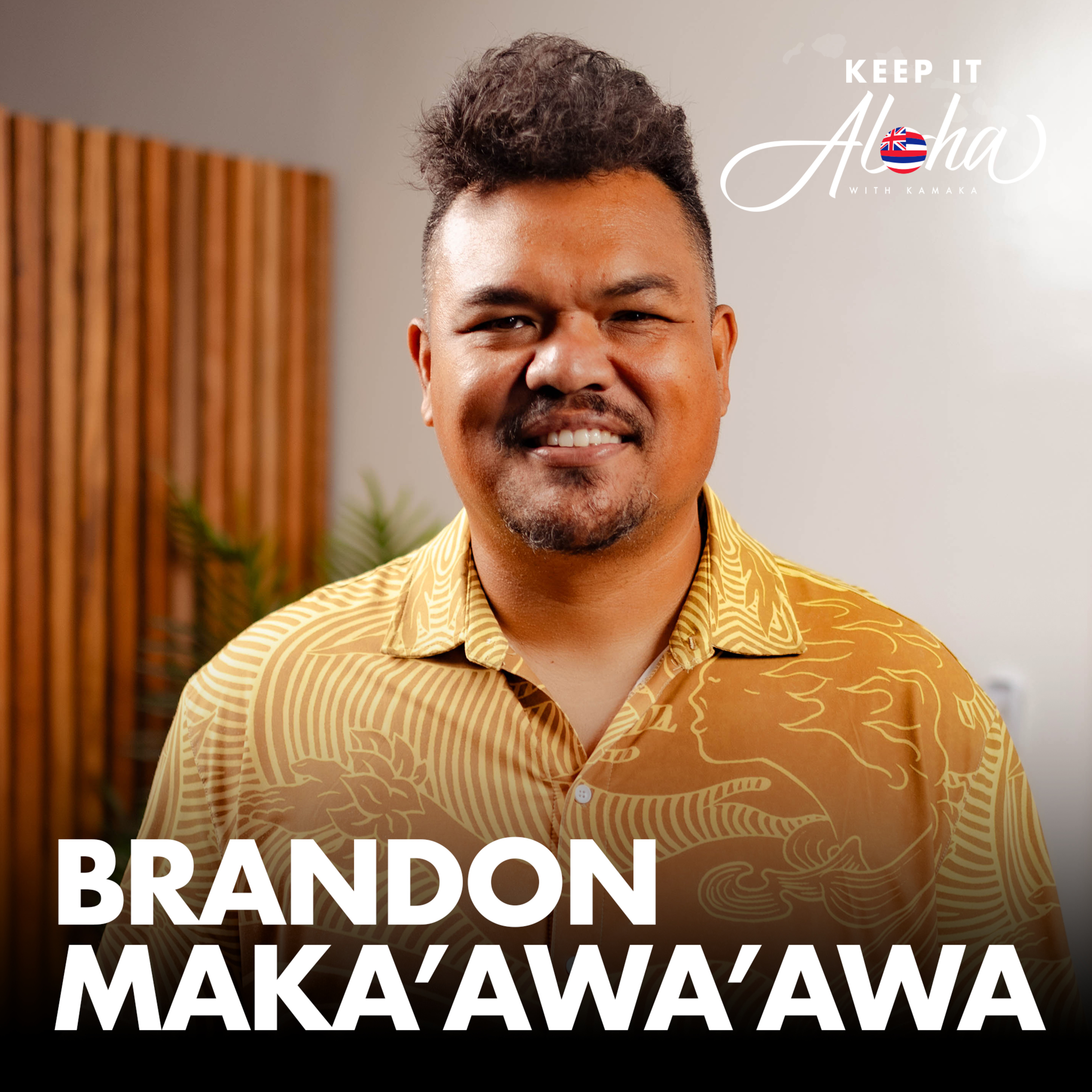#188 | Brandon Maka'awa'awa | Hawaiian sovereignty, the Nation of Hawai'i, and working together  episode artwork