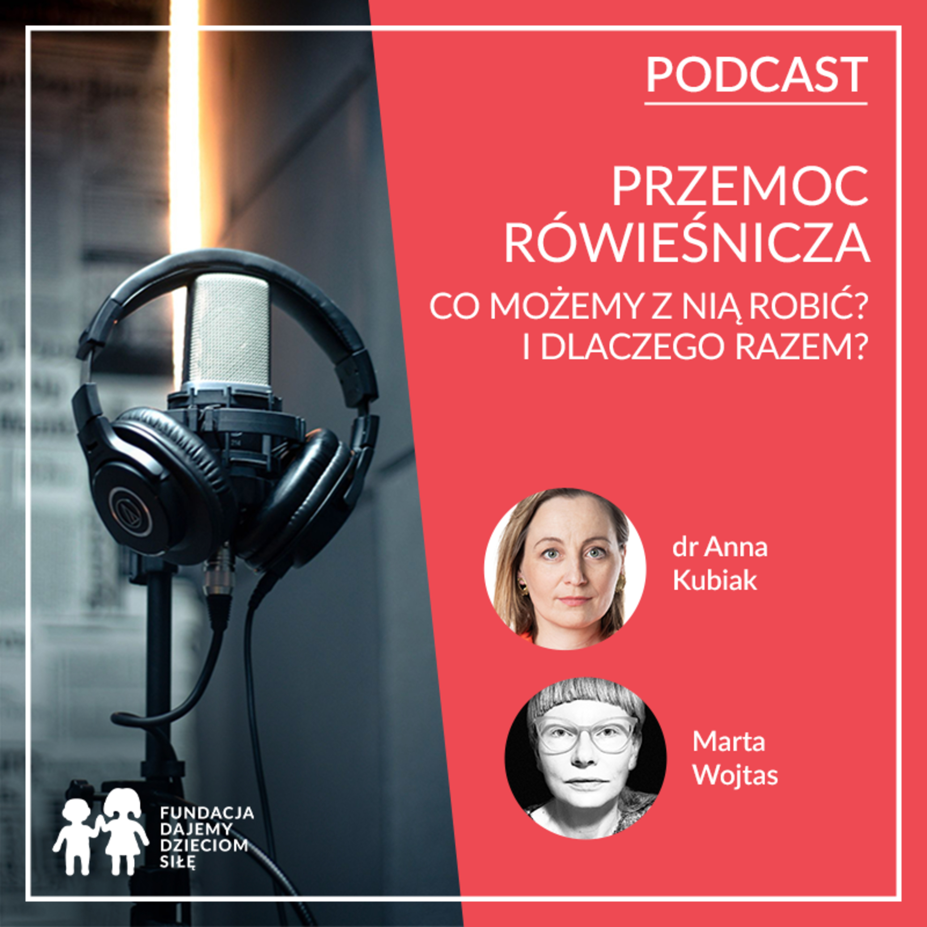 Przemoc rówieśnicza. Co możemy z nią zrobić? I dlaczego razem? episode artwork