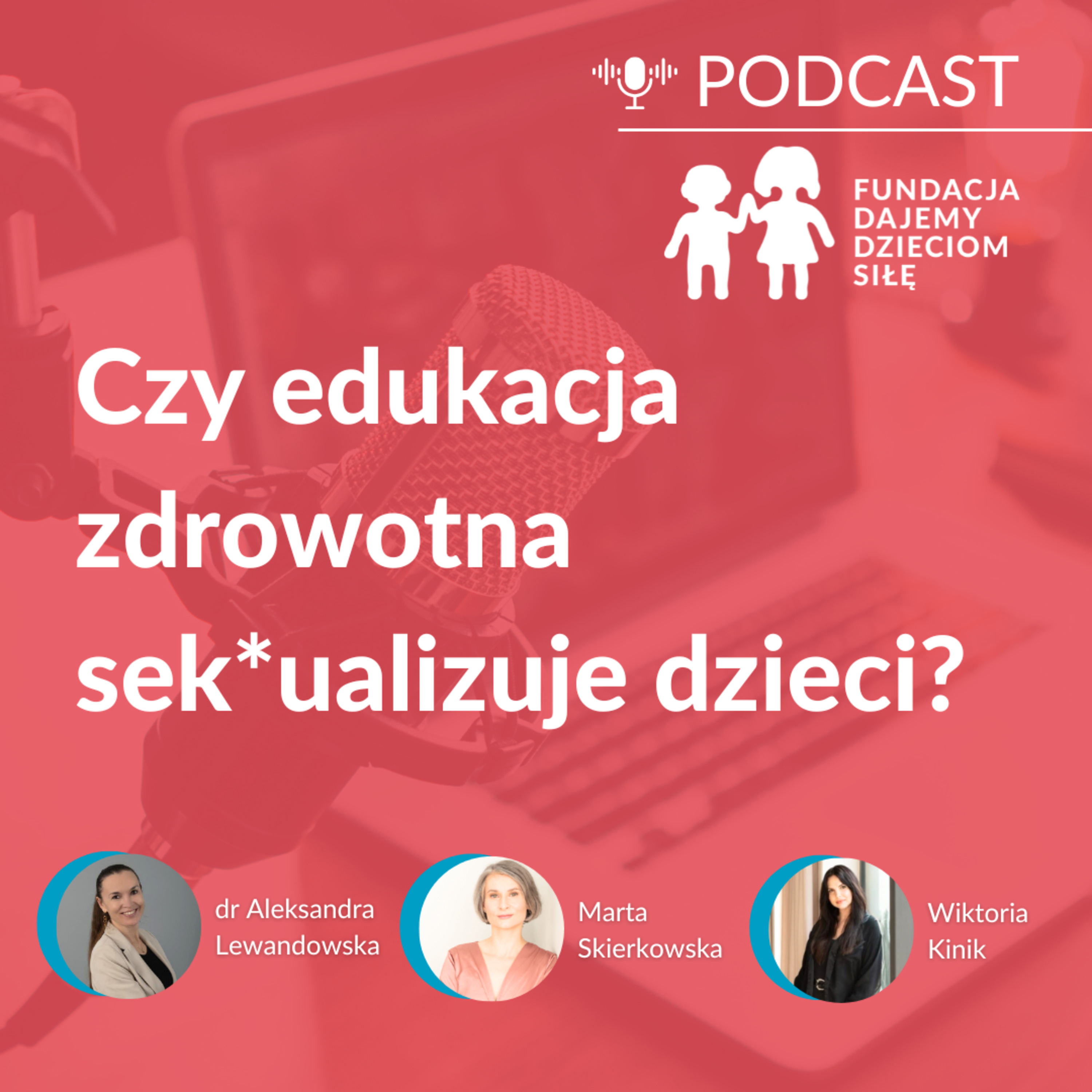 Czy edukacja zdrowotna sek*ualizuje dzieci? episode artwork