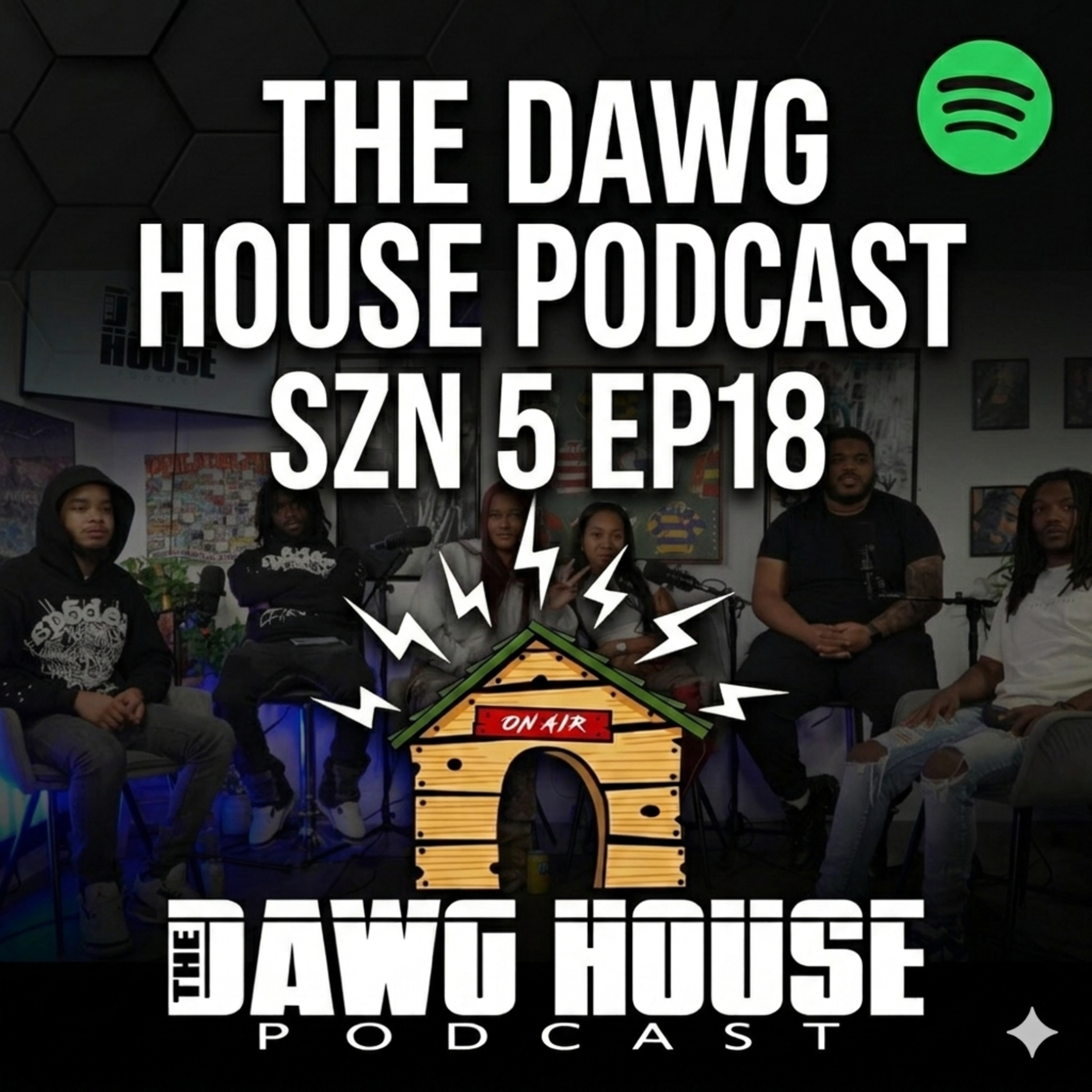 The Dawg House Podcast SZN5 Episode 18 - YallEvesDropping  episode artwork