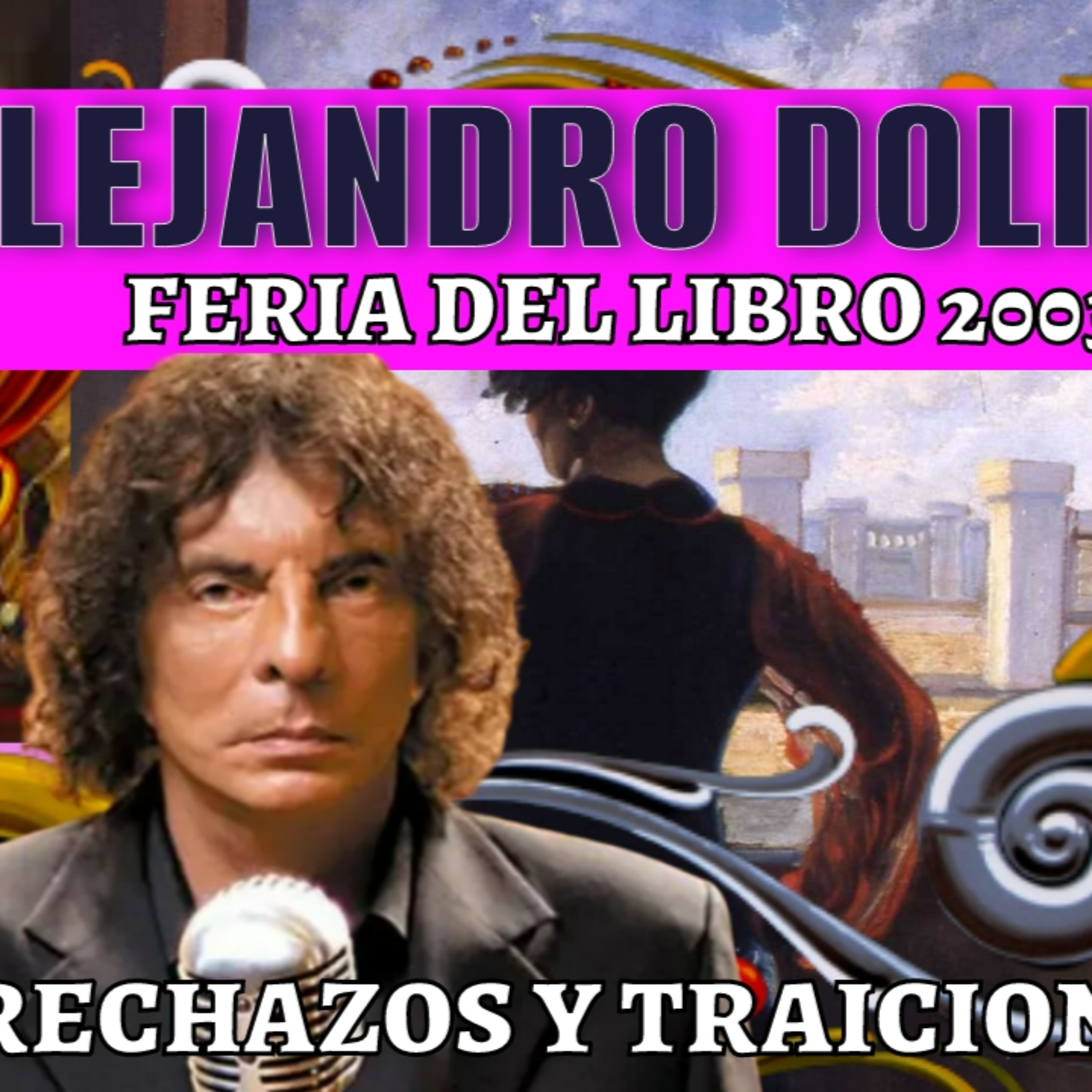 ¡Impresionante! ¡No te pierdas la imperdible charla de Alejandro Dolina en la Feria del Libro 2003 ! episode artwork