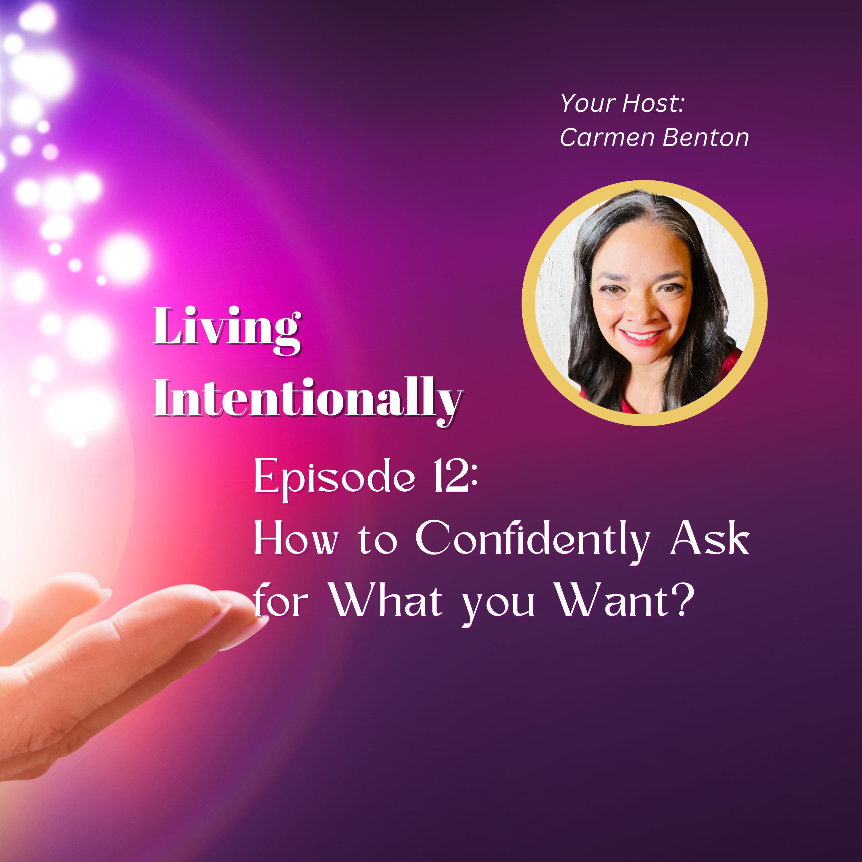 Living Intentionally with Carmen Benton