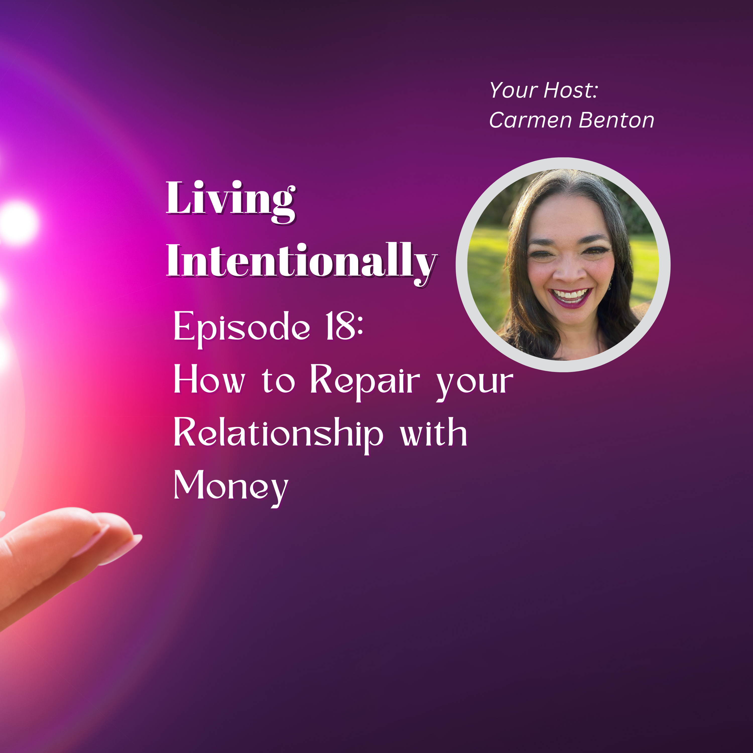 Living Intentionally with Carmen Benton