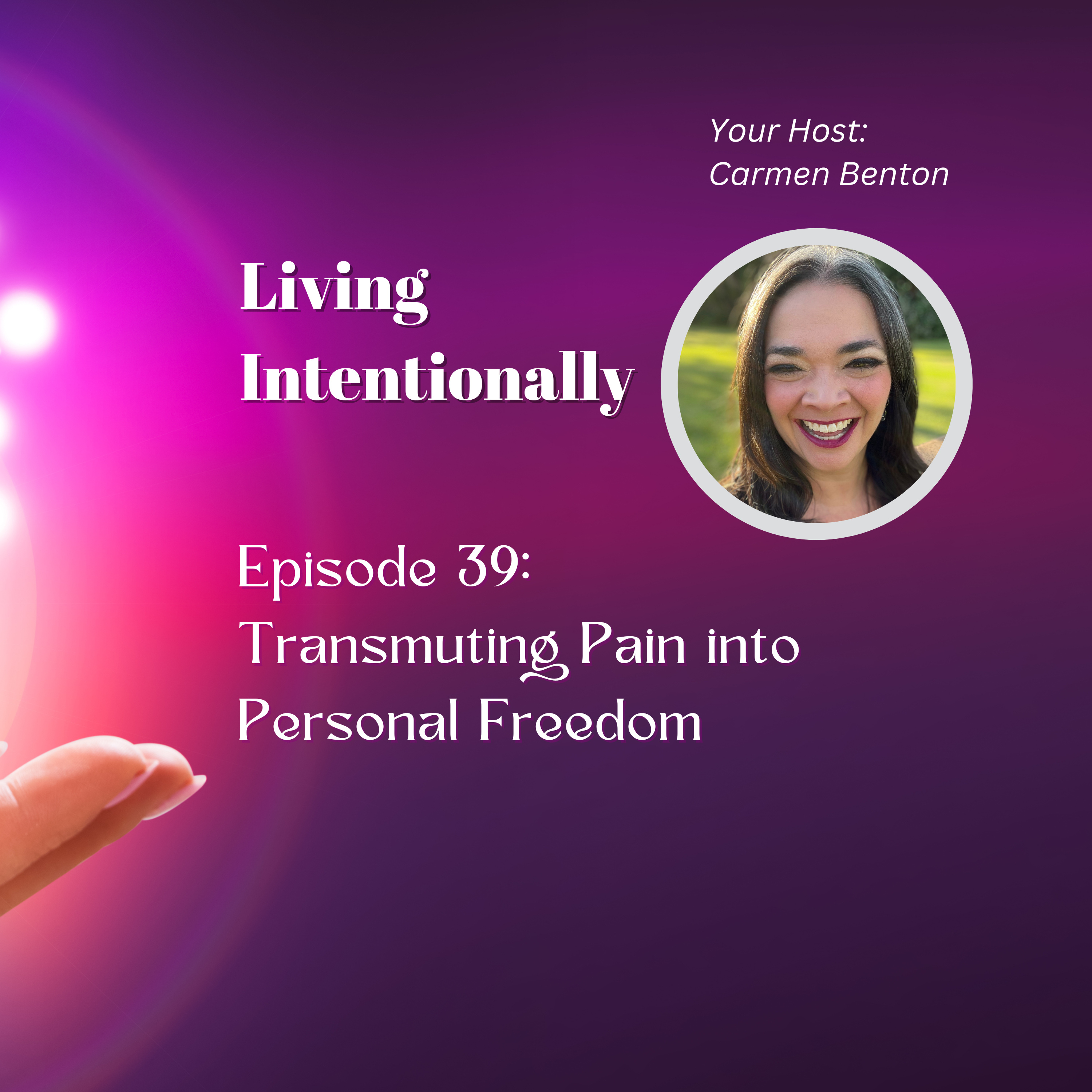 Living Intentionally with Carmen Benton