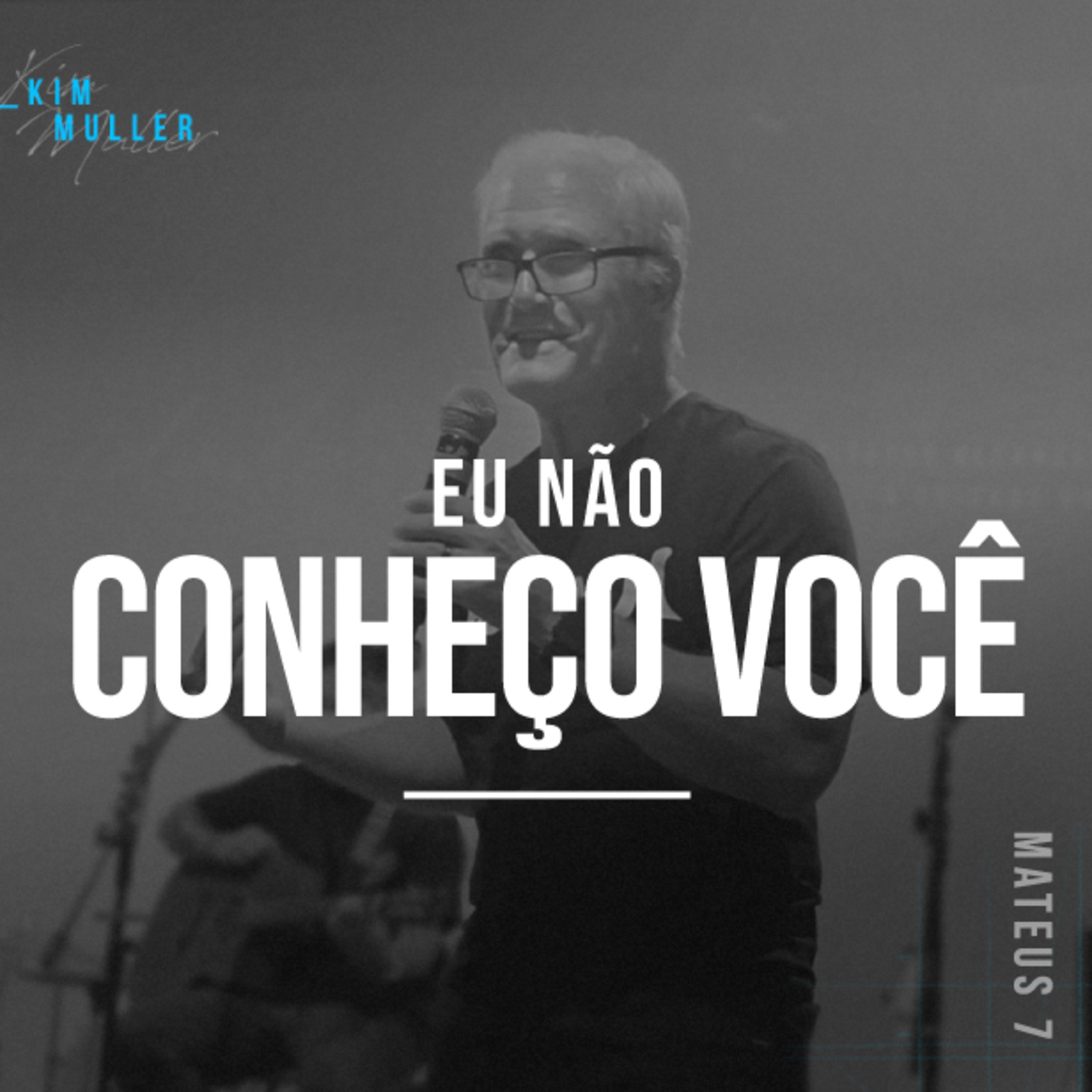 Eu Não Conheço Você - Kim Muller episode artwork