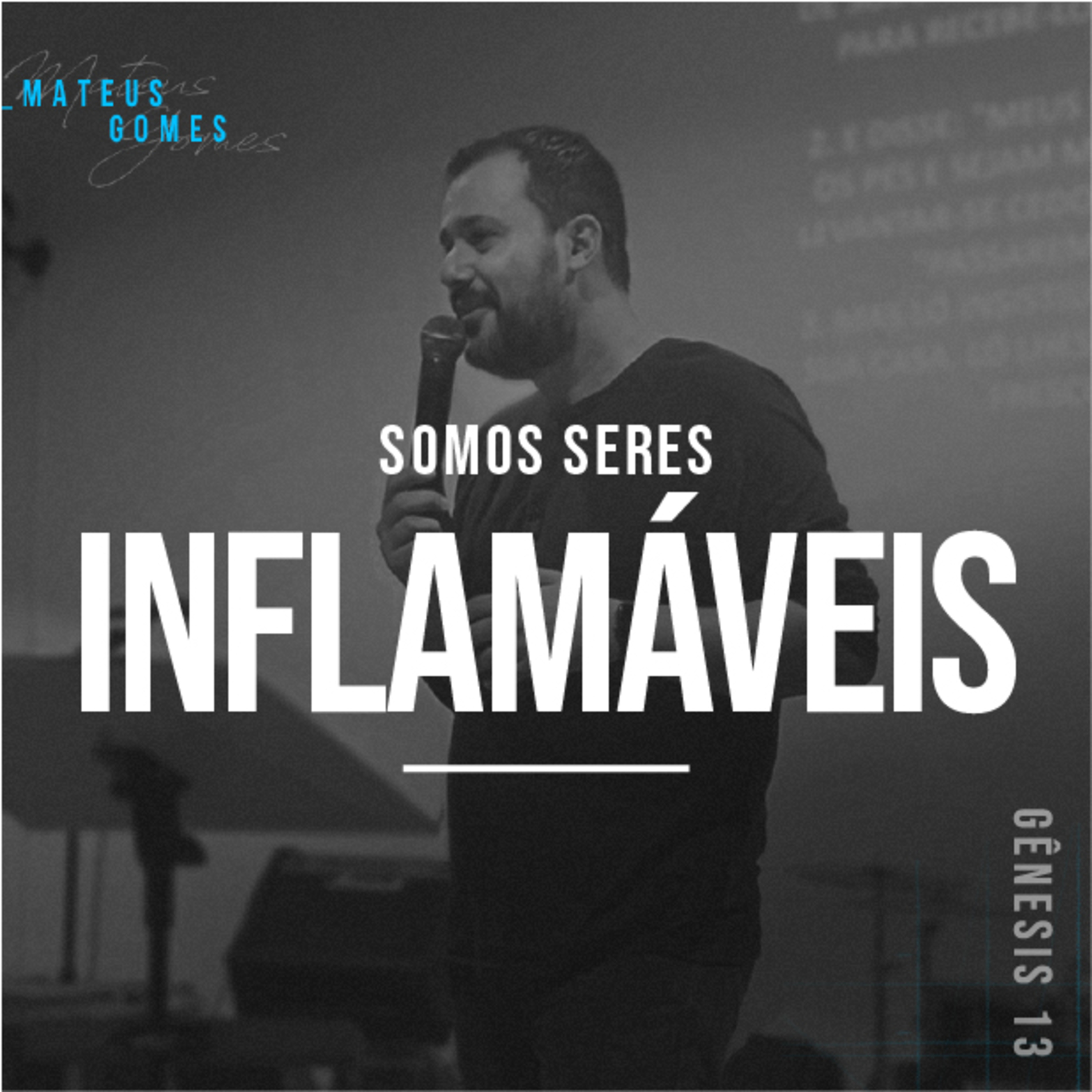 Somos Seres Inflamáveis - Mateus Gomes episode artwork