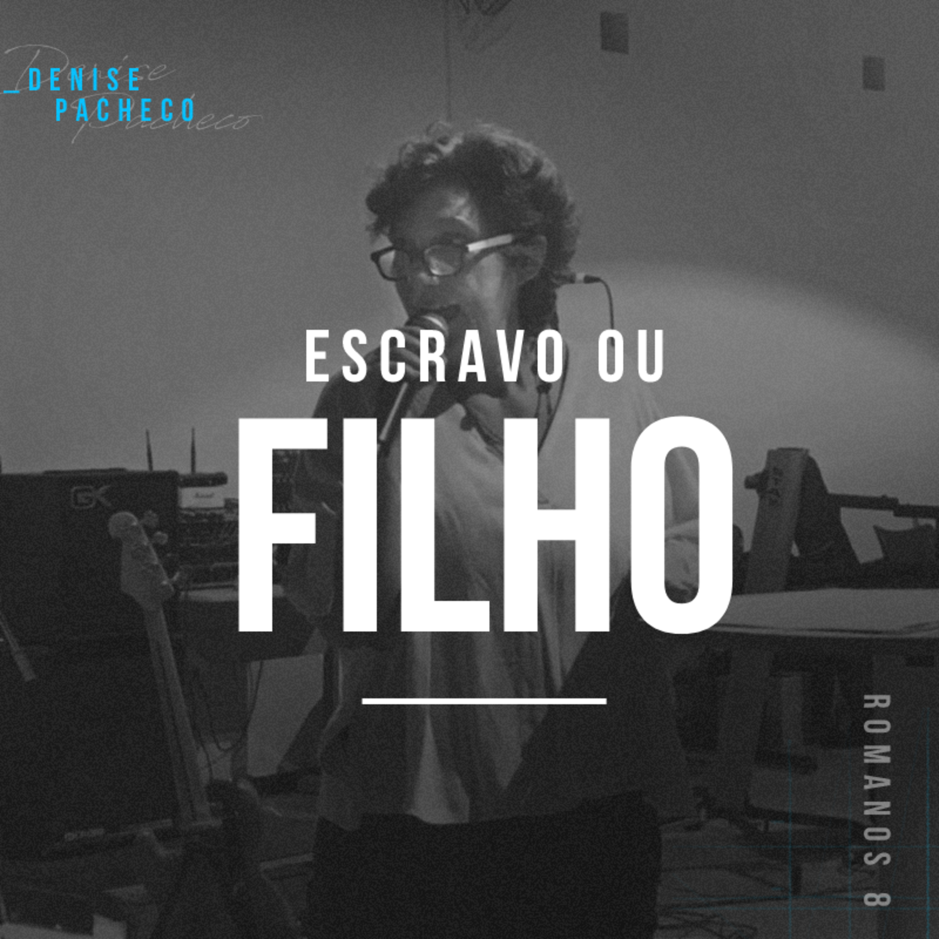 Escravo ou Filho - Denise Pacheco episode artwork