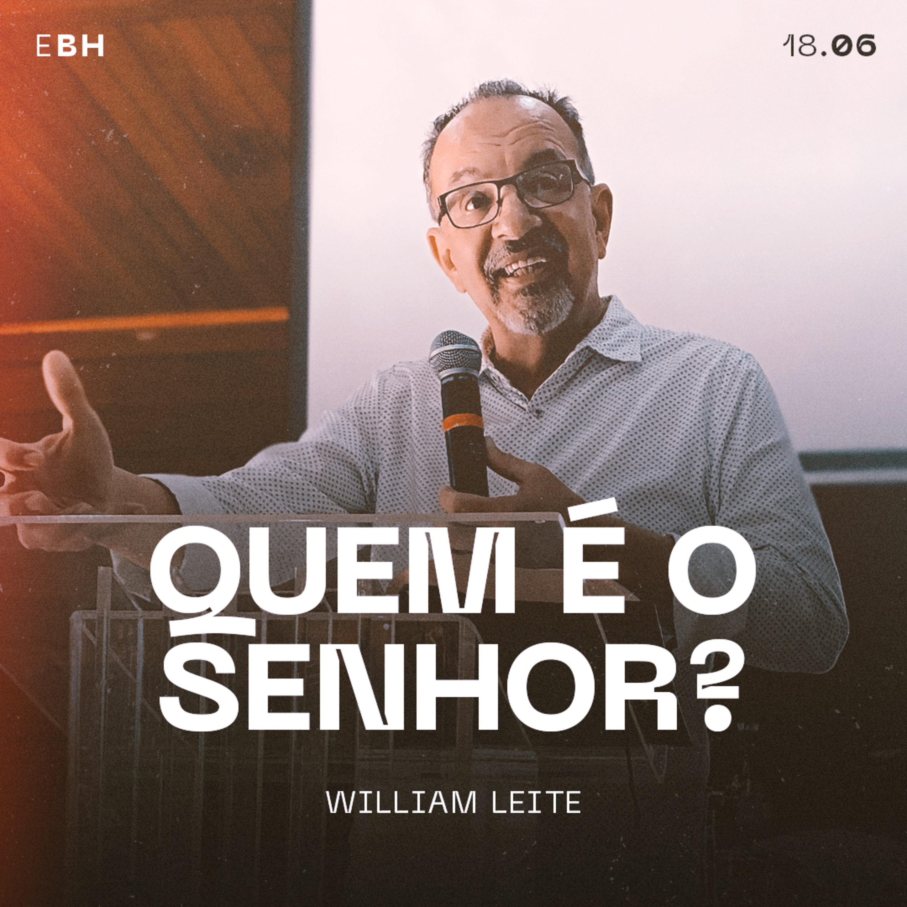 Quem é o Senhor? (Parte I) - William Leite episode artwork
