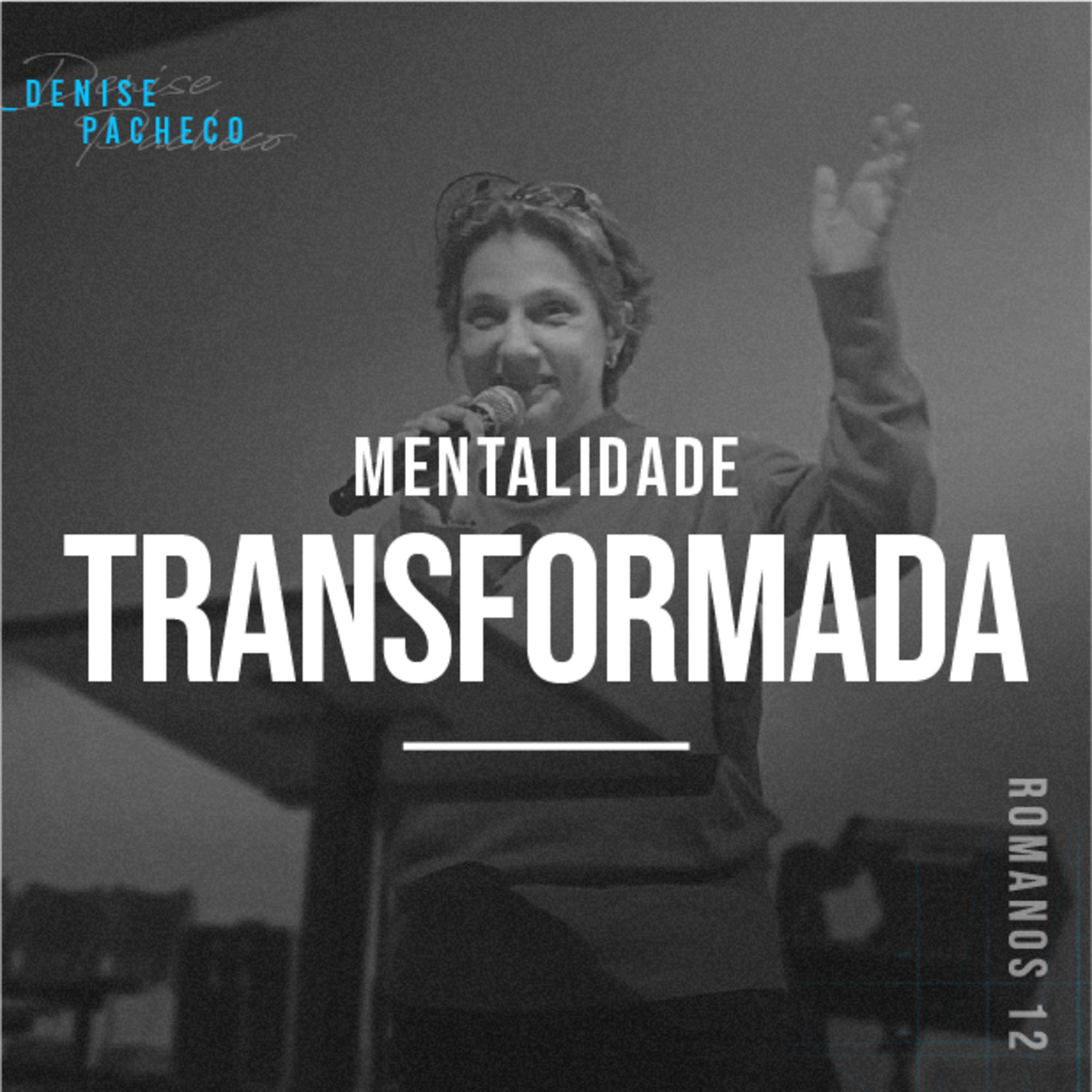 Mentalidade Transformada - Denise Pacheco episode artwork