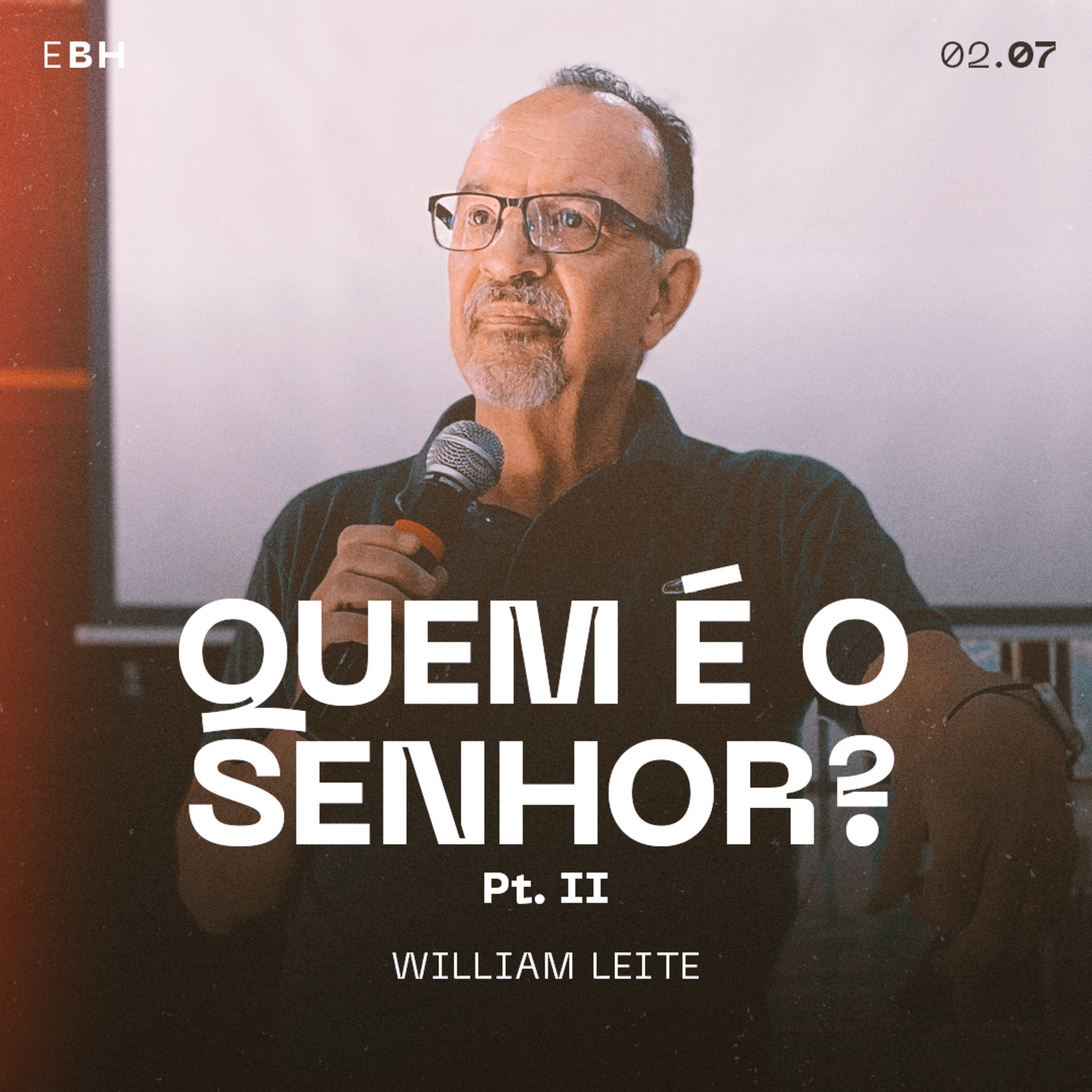 Quem é o Senhor? (Parte II) - William Leite episode artwork