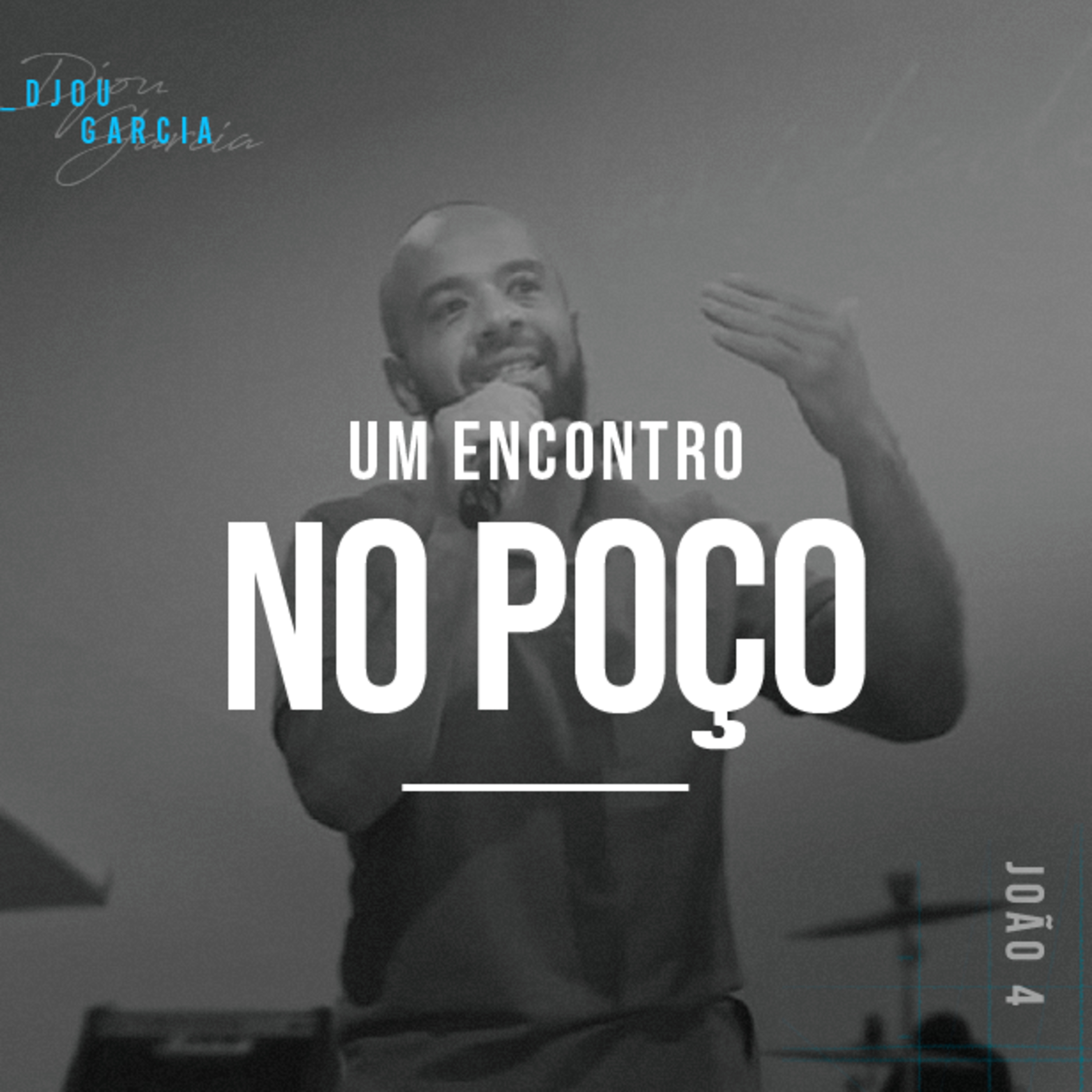 Um Encontro No Poço - Djou Garcia episode artwork