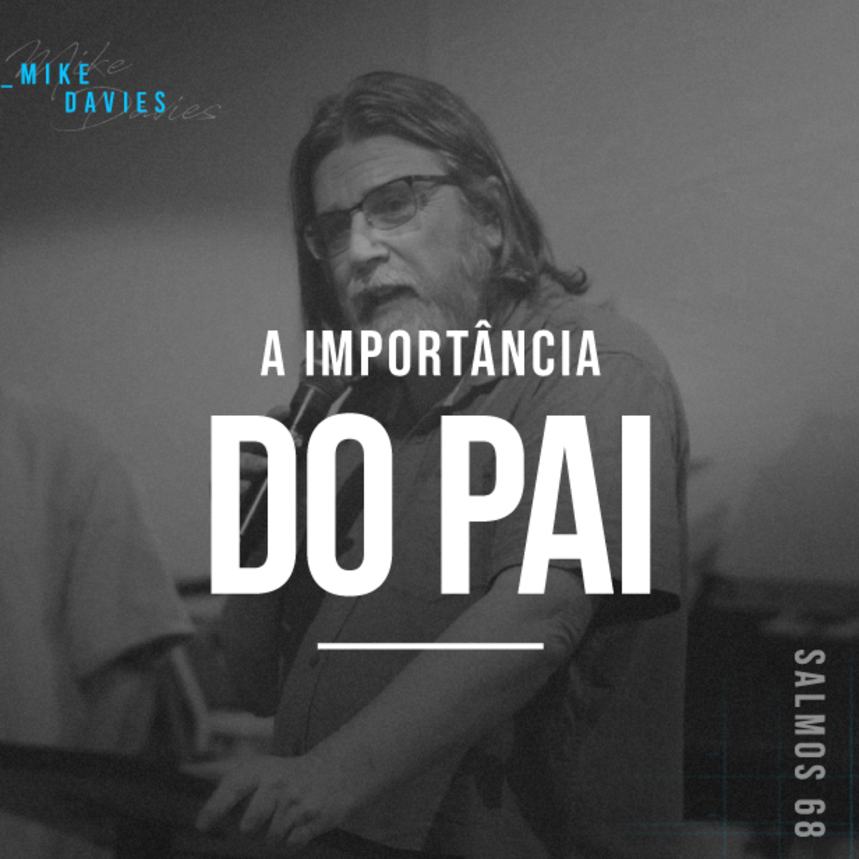 A Importância do Pai - Mike Davies episode artwork