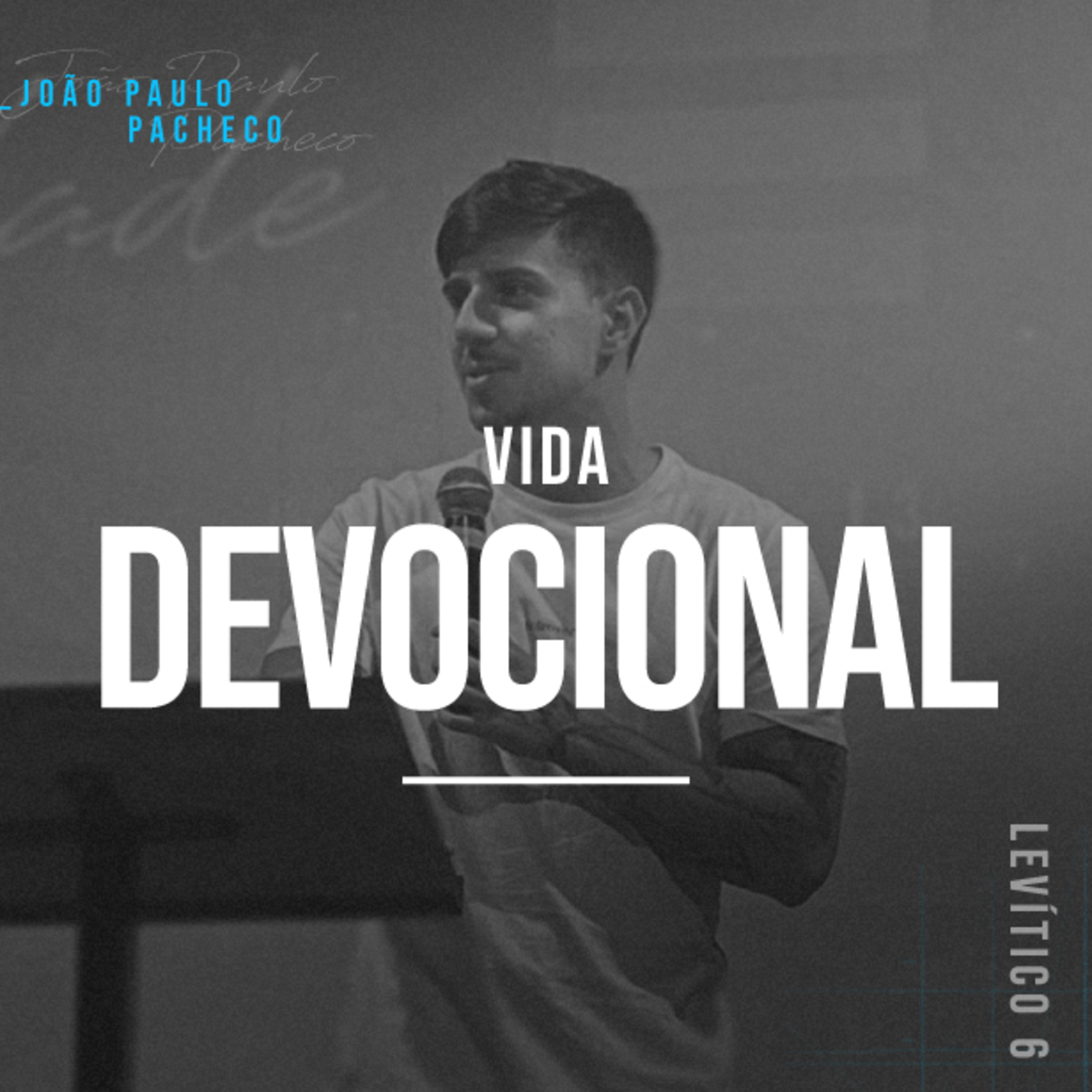 Vida Devocional - João Paulo Pacheco episode artwork
