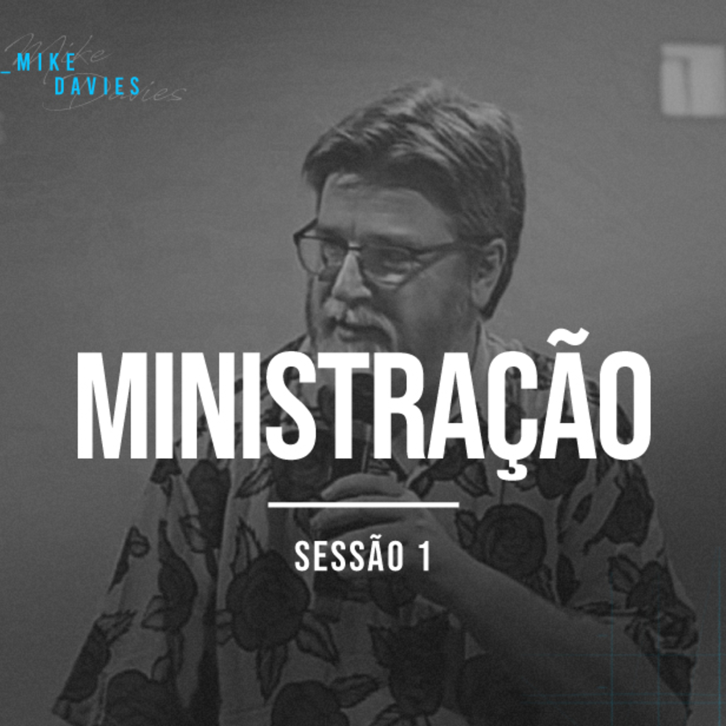 Ministração - Mike Davies - Sessão 1 episode artwork