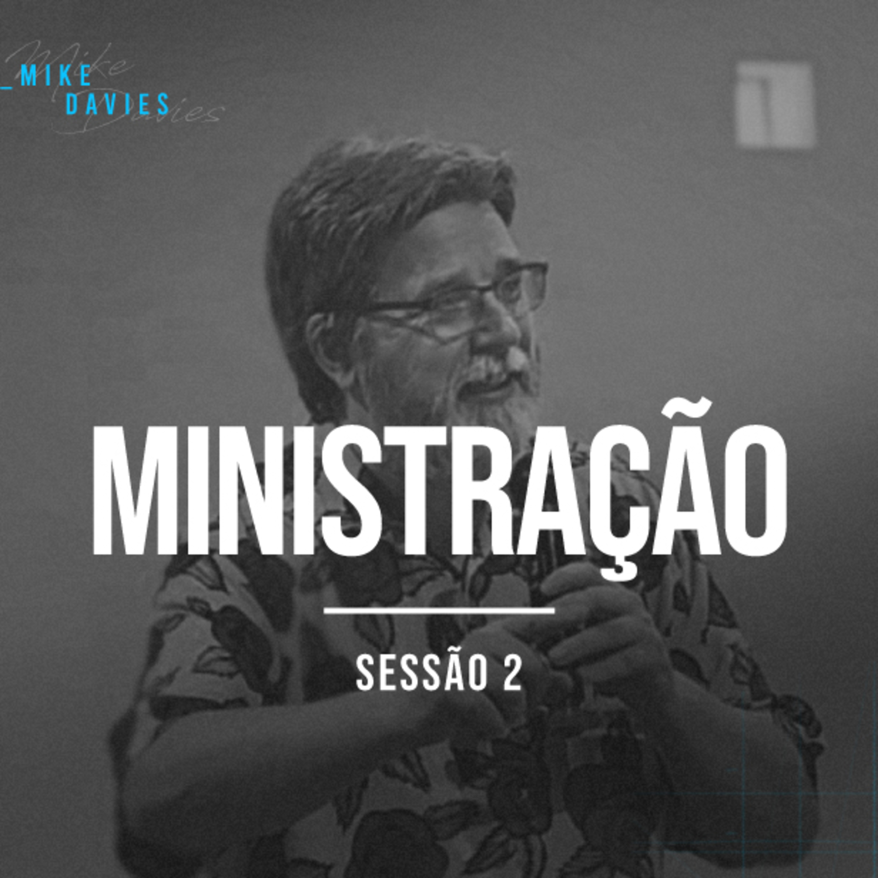 Ministração - Mike Davies - Sessão 2 episode artwork