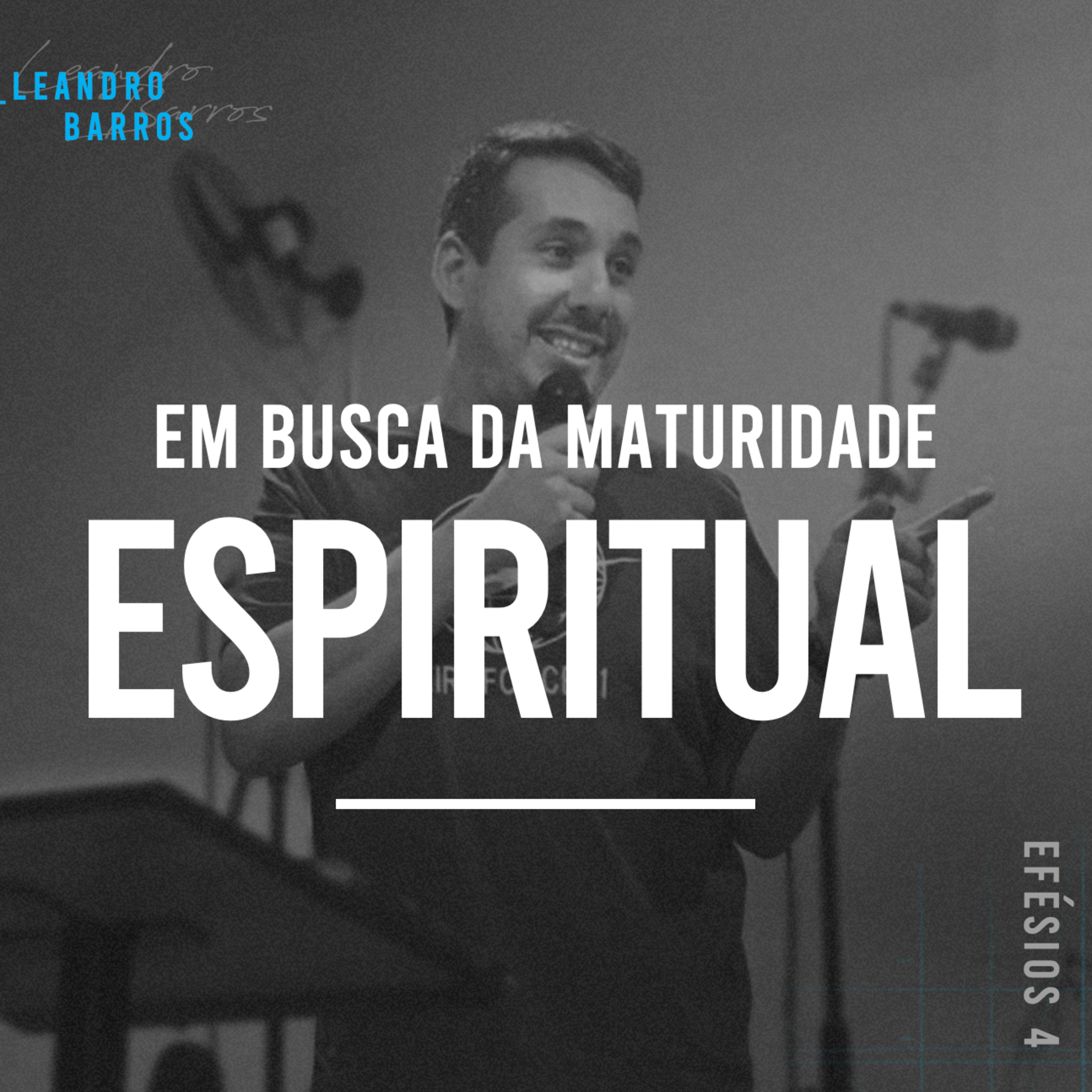 Em Busca da Maturidade Espiritual - Leandro Barros episode artwork