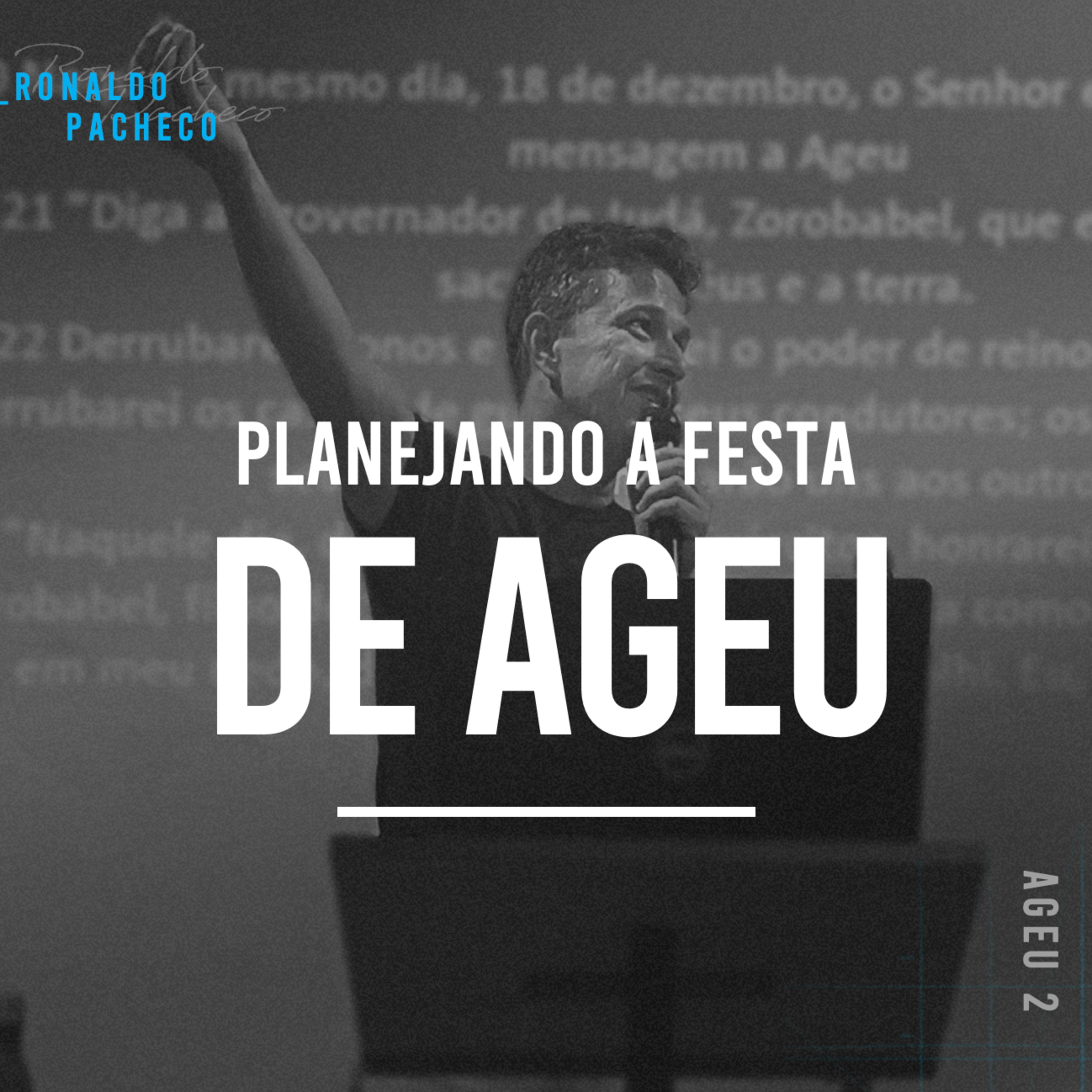 Planejando a Festa de Ageu - Ronaldo Pacheco episode artwork