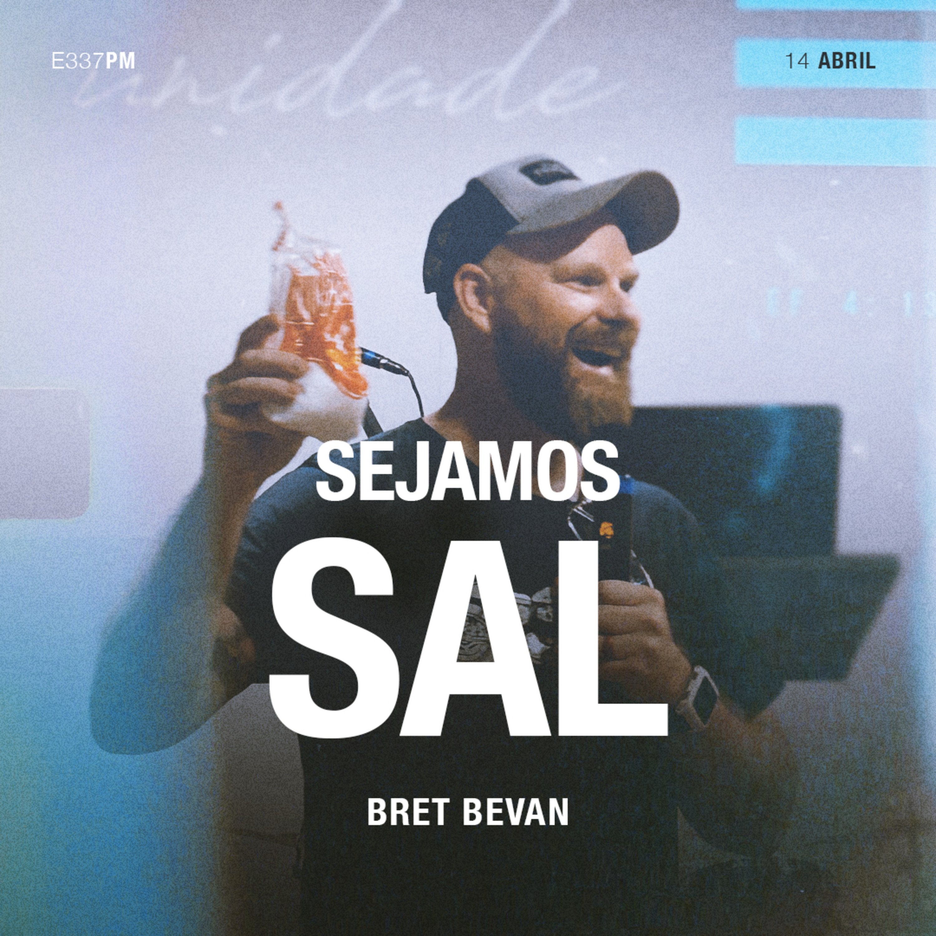Sejamos Sal - Bret Bevan episode artwork