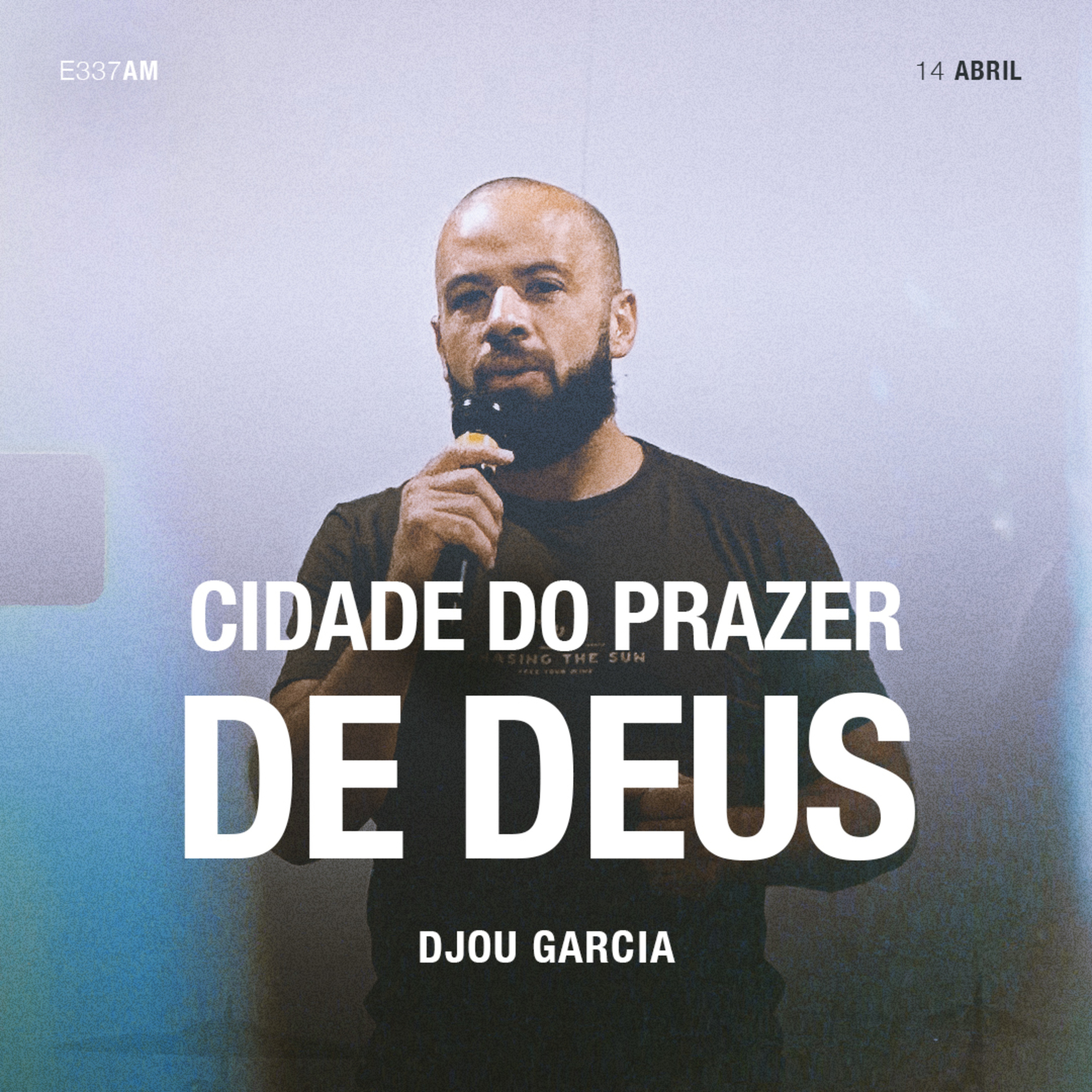 Cidade do Prazer de Deus - Djou Garcia episode artwork