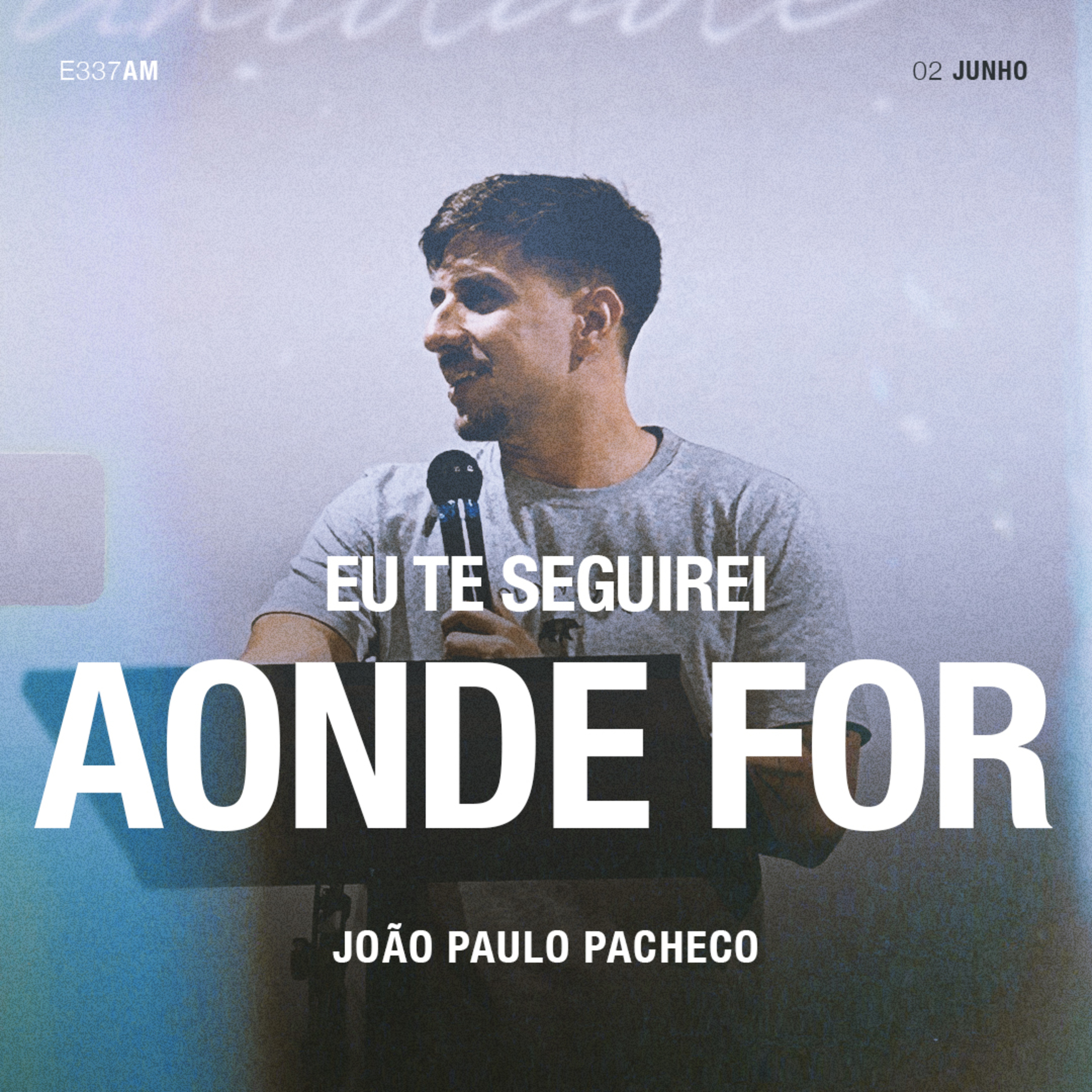 Eu te Seguirei Aonde For - João Paulo Pacheco episode artwork