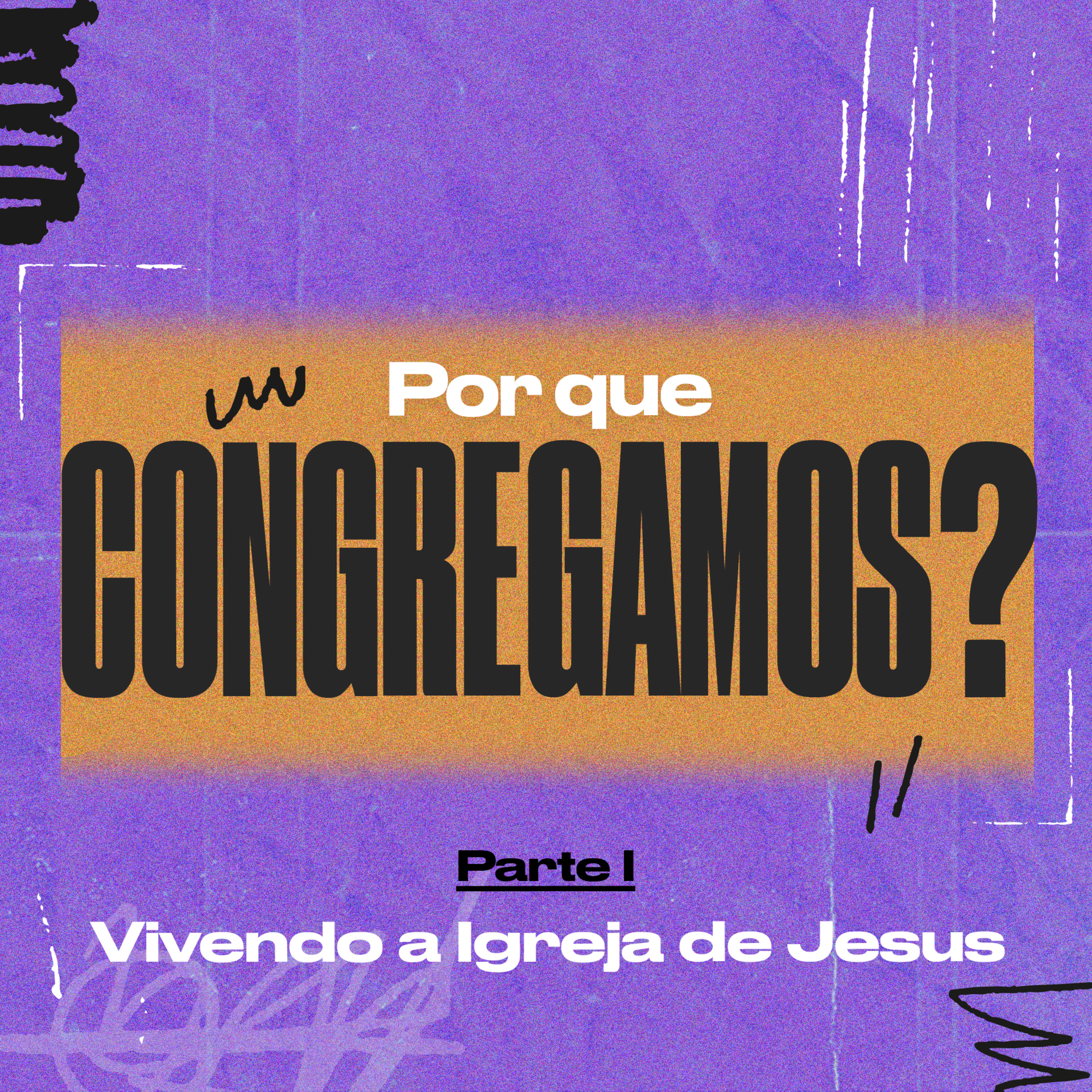Série: Por Que Congregamos? - Pt I: Vivendo a Igreja de Jesus - Leandro Barros episode artwork