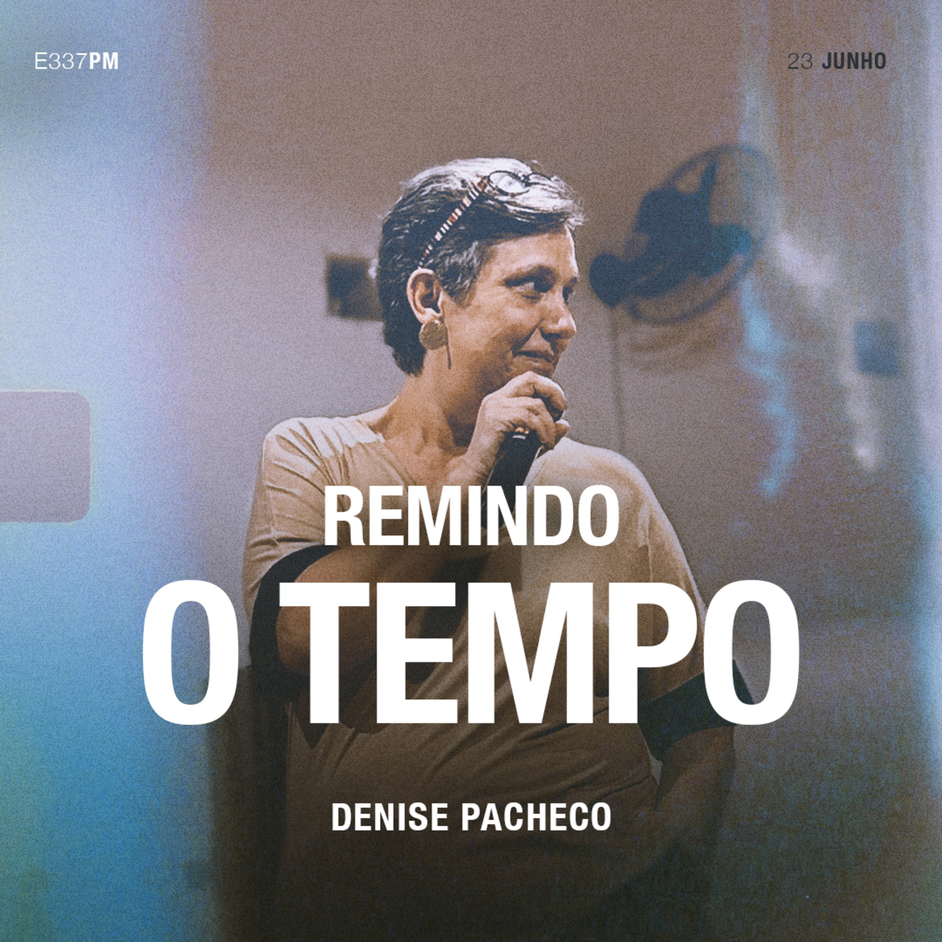 Remindo o Tempo - Denise Pacheco episode artwork