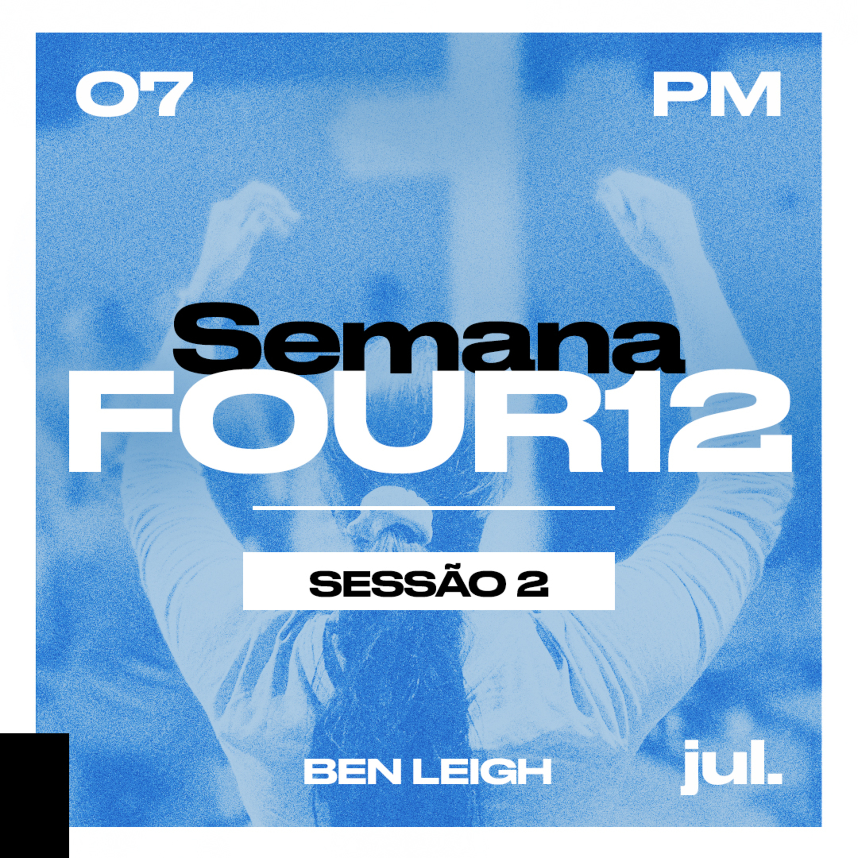 SEMANA FOUR12: Sessão 2 / Julho 2024 - Ben Leigh episode artwork