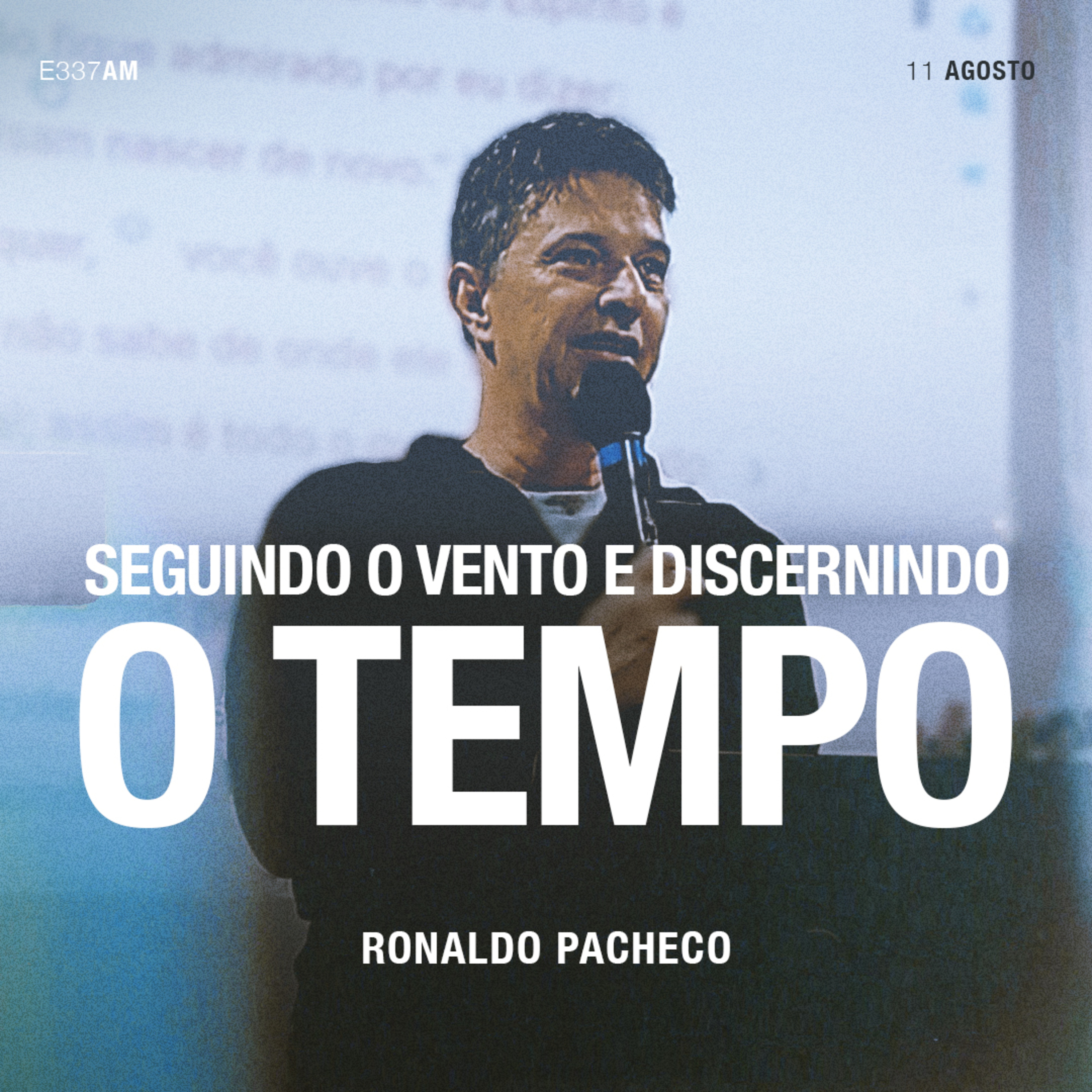 Seguindo o Vento e Discernindo o Tempo - Ronaldo Pacheco episode artwork