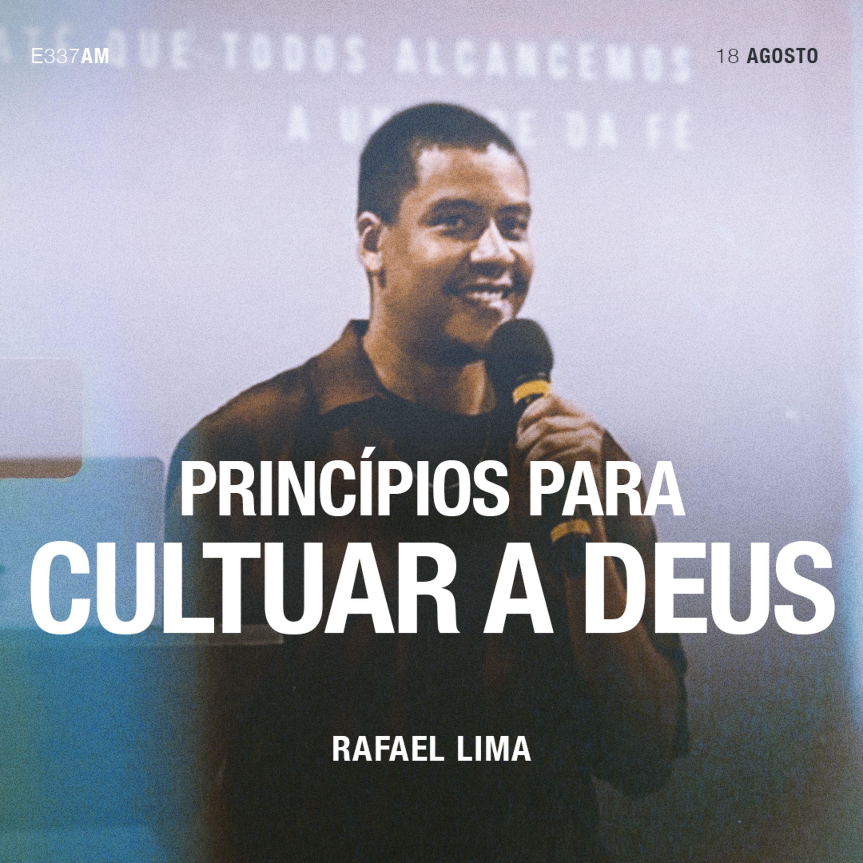 Princípios Para Cultuar a Deus - Rafael Lima episode artwork