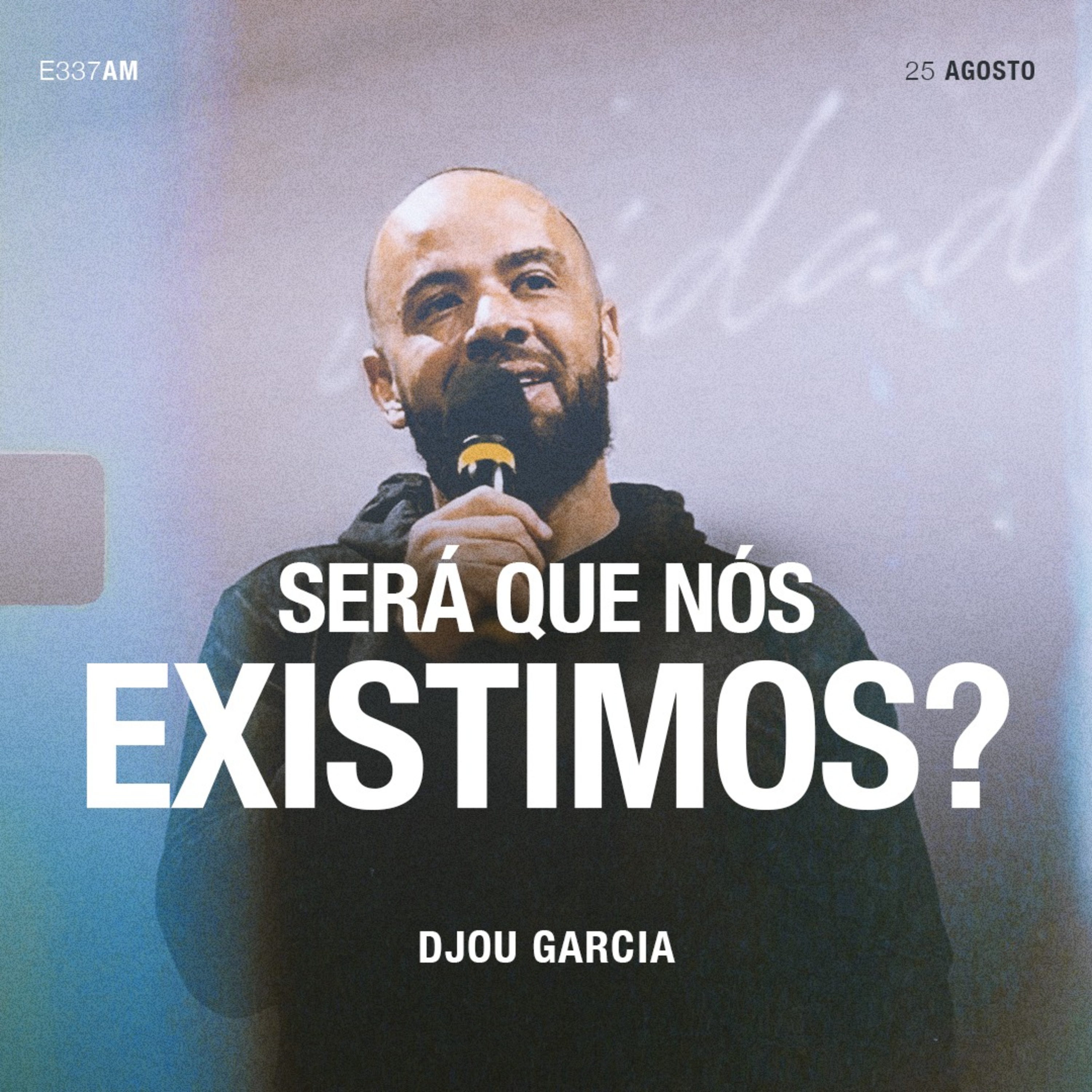 Será que nós existimos? - Djou Garcia episode artwork