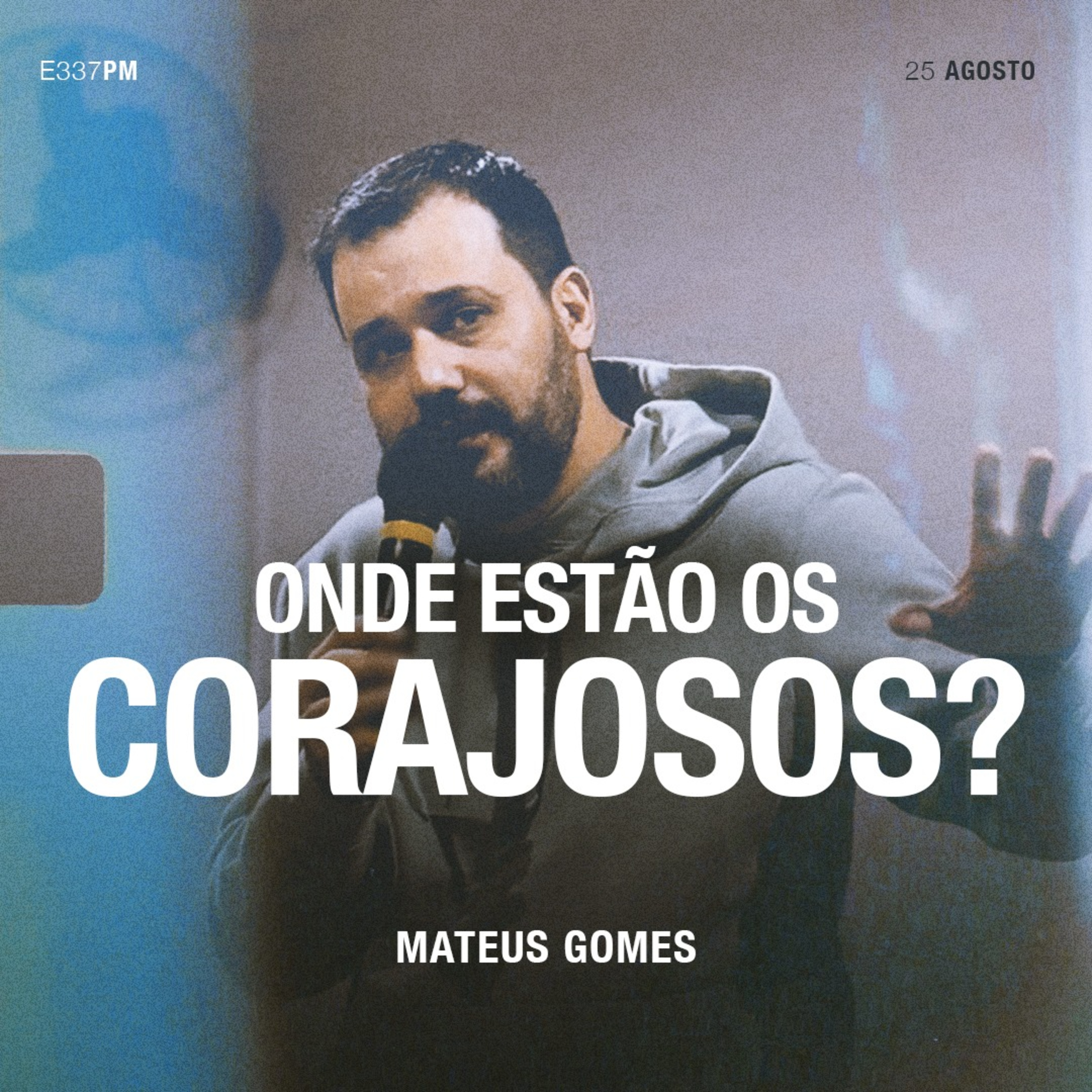 Onde Estão os Corajosos? - Mateus Gomes episode artwork