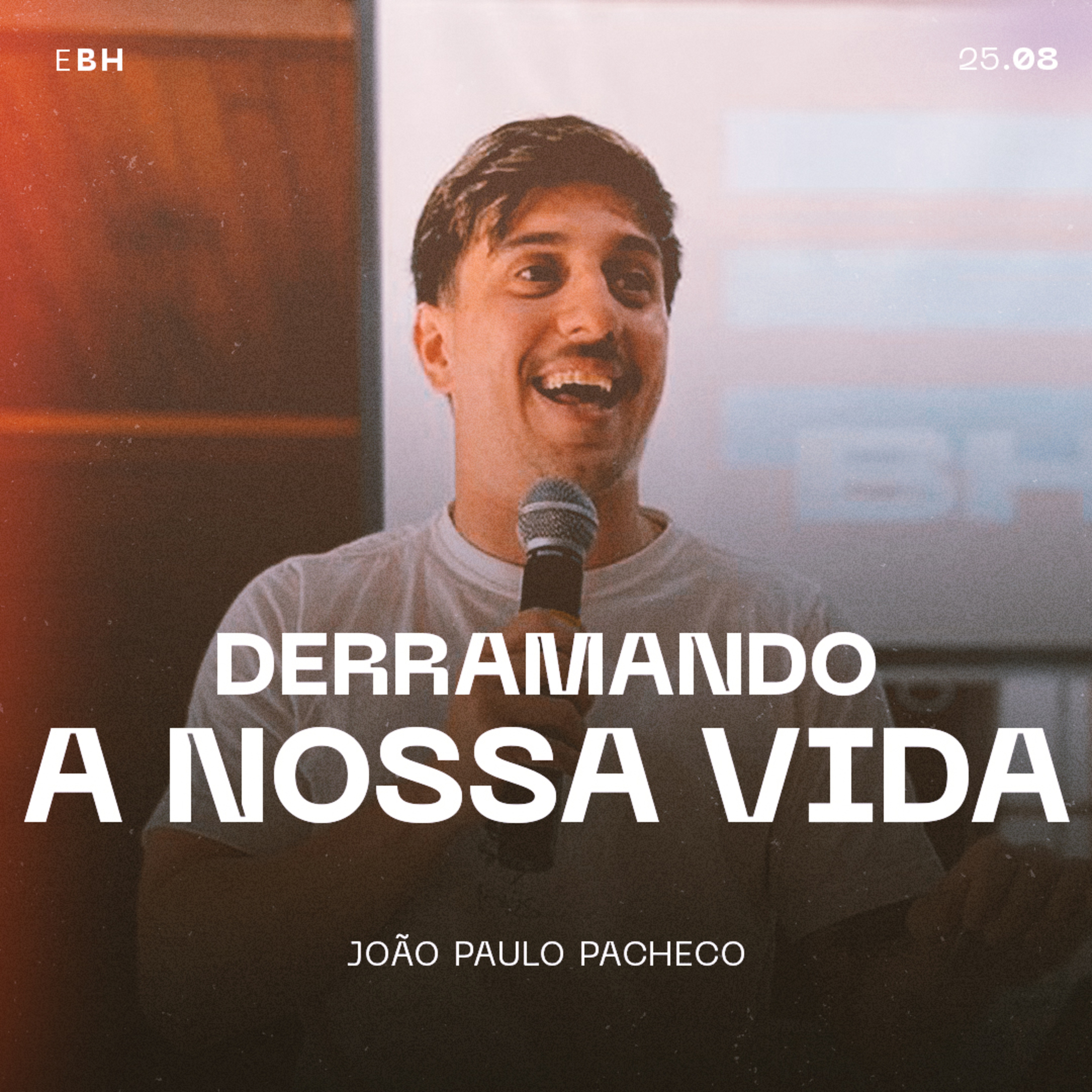 Derramando a Nossa Vida - João Paulo Pacheco episode artwork