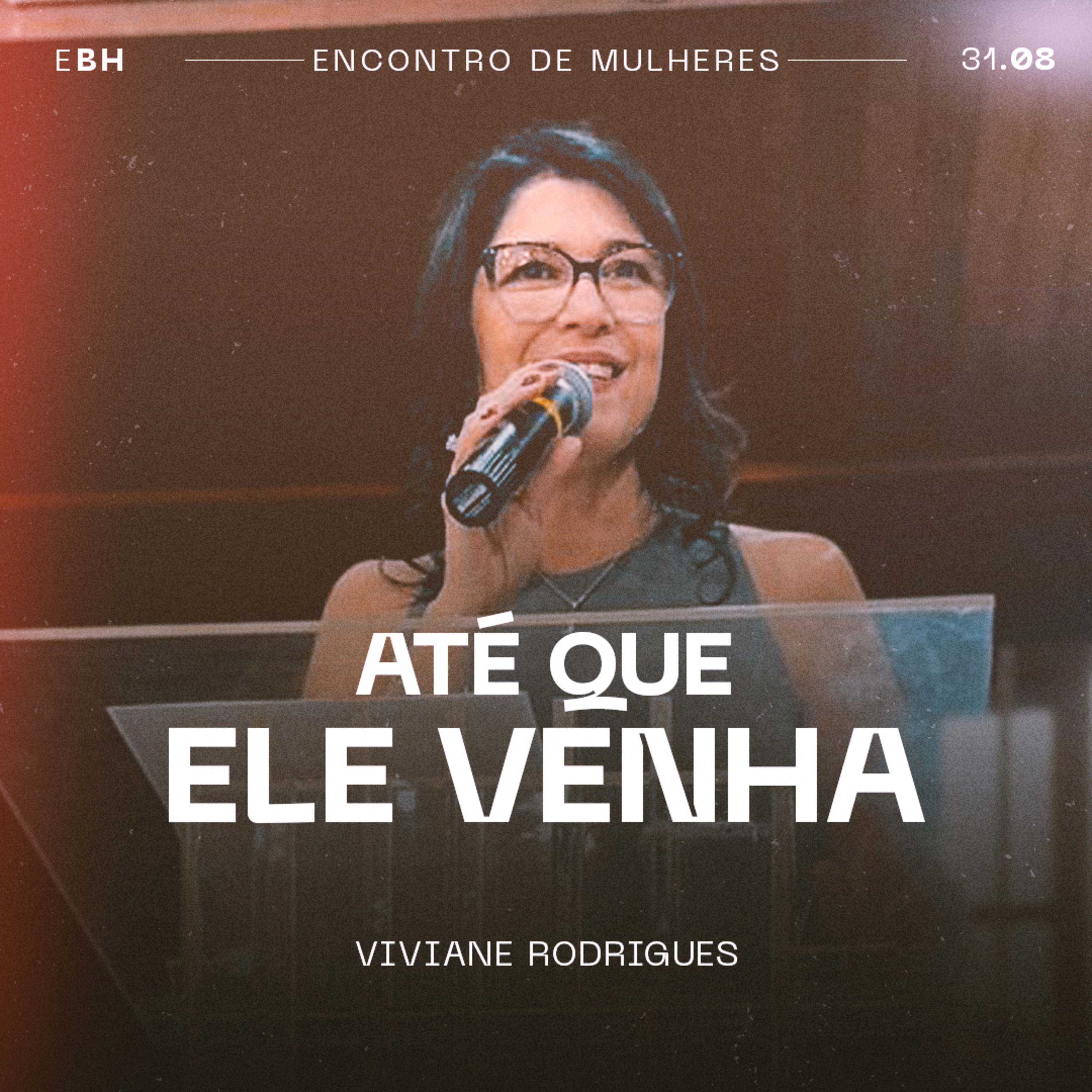 ENCONTRO DE MULHERES: Até Que Ele Venha - Viviane Rodrigues episode artwork