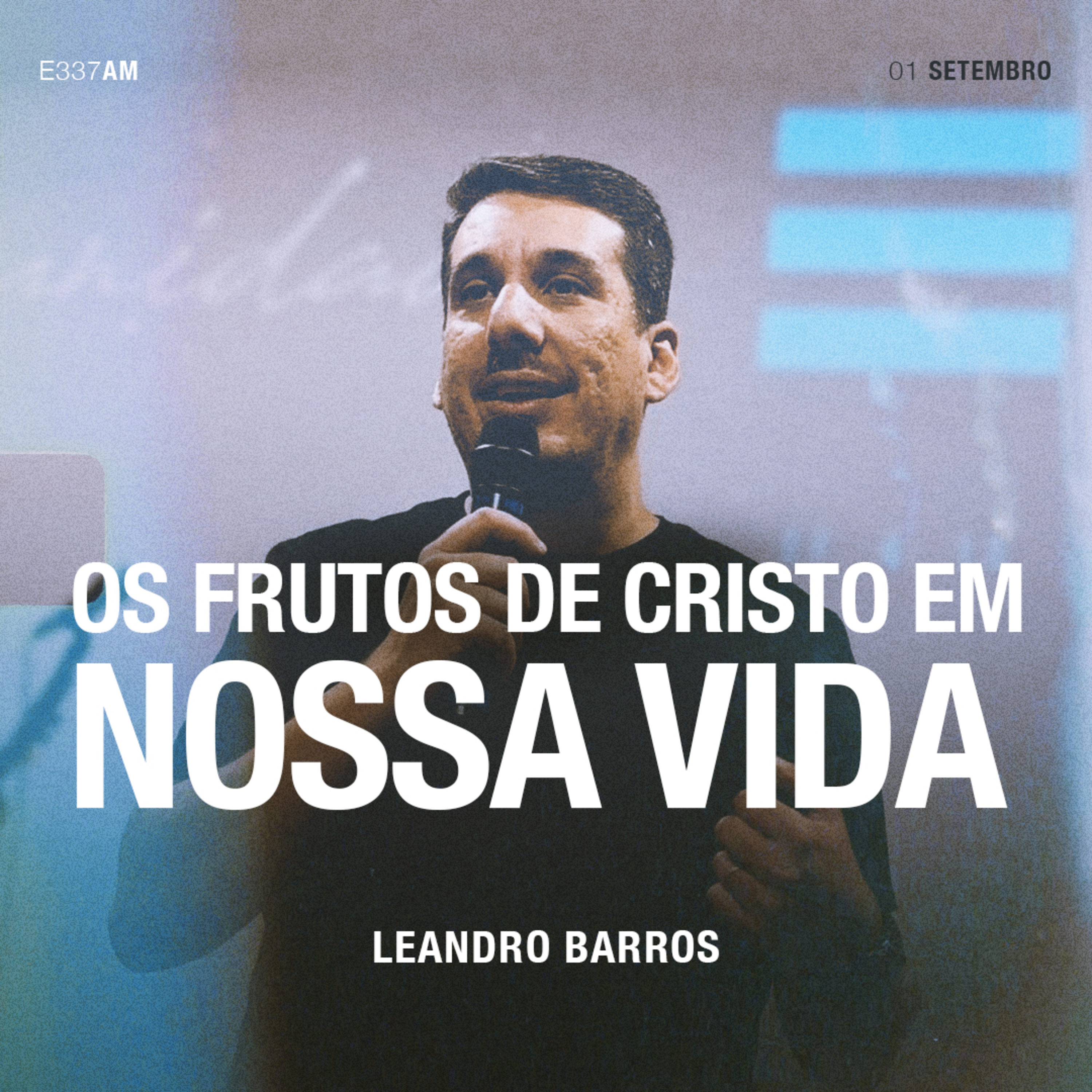 Os Frutos de Cristo em Nossa Vida - Leandro Barros episode artwork