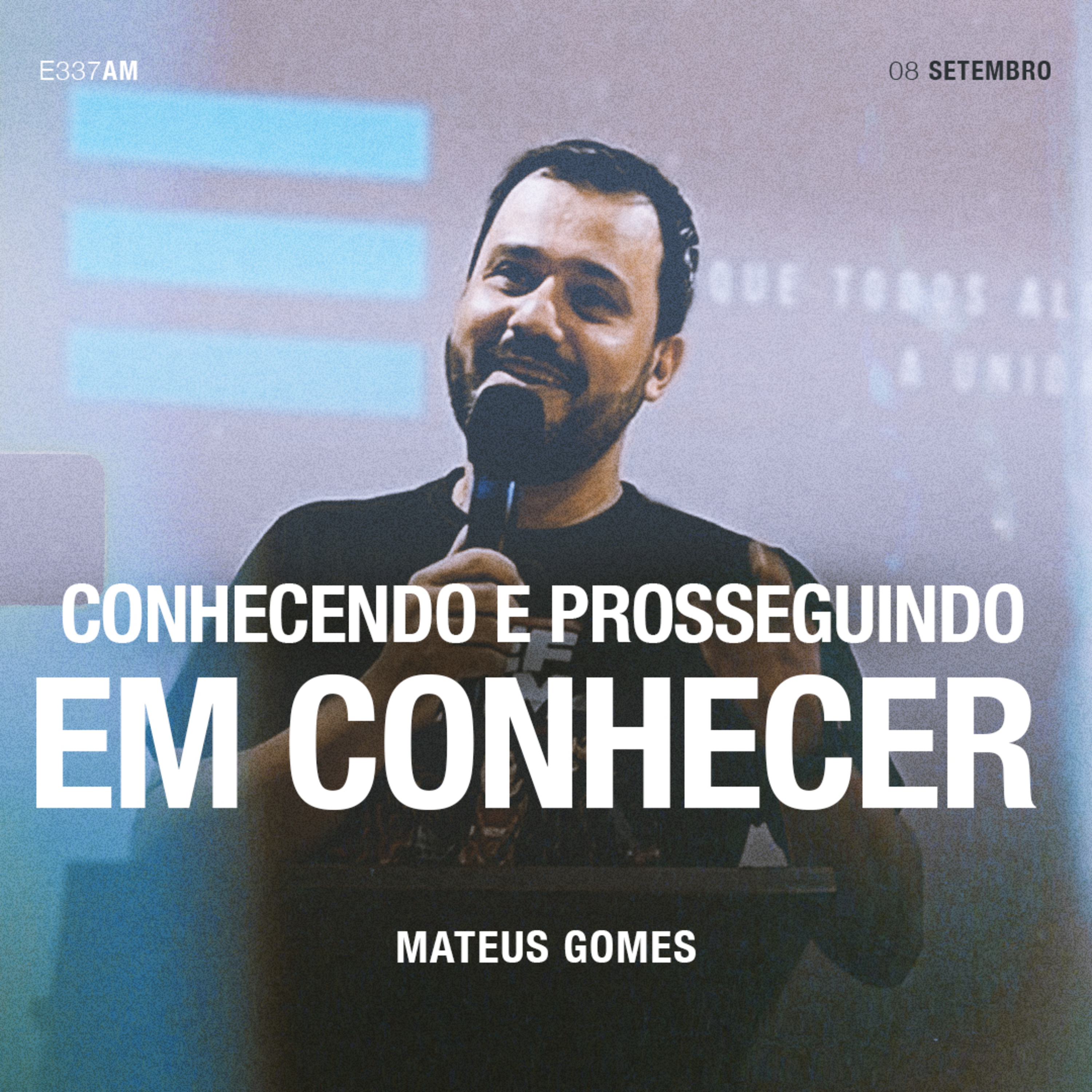 Conhecendo e Prosseguindo em Conhecer - Mateus Gomes episode artwork