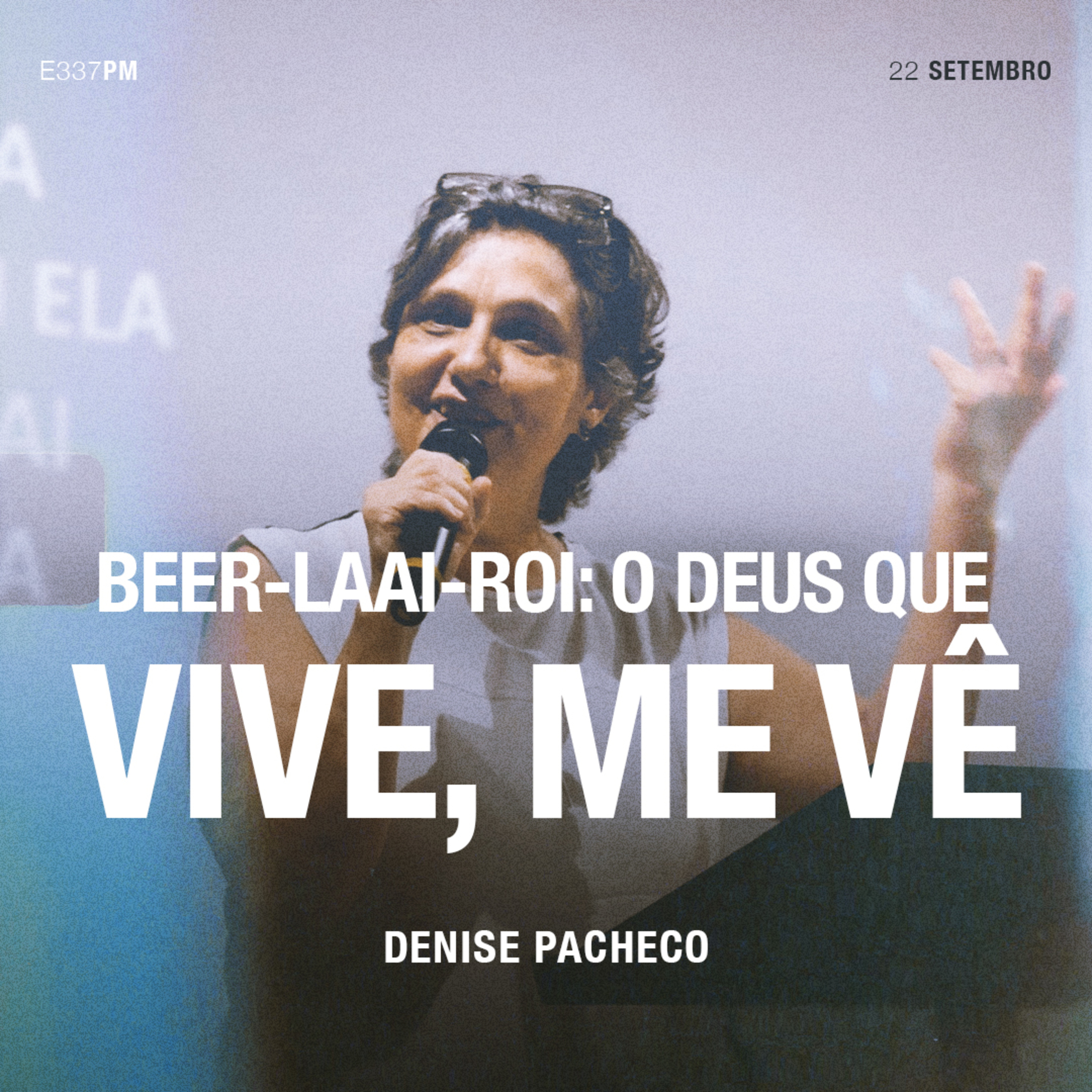 Beer-Laai-Roi: O Deus Que Vive, Me Vê - Denise Pacheco episode artwork
