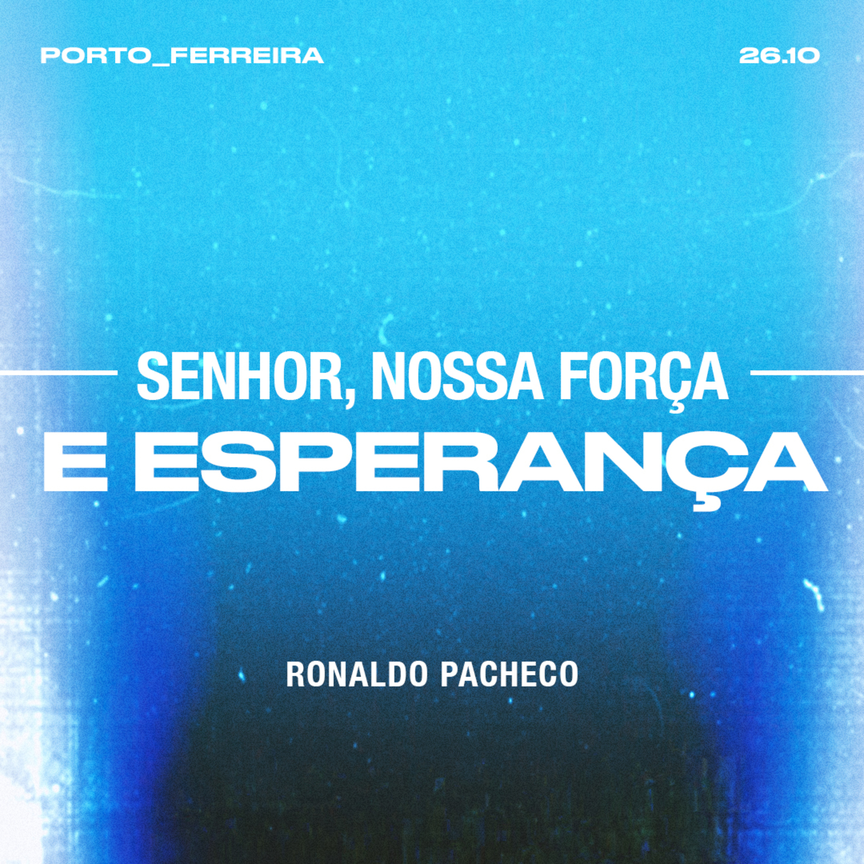 Senhor, Nossa Força e Esperança - Ronaldo Pacheco episode artwork