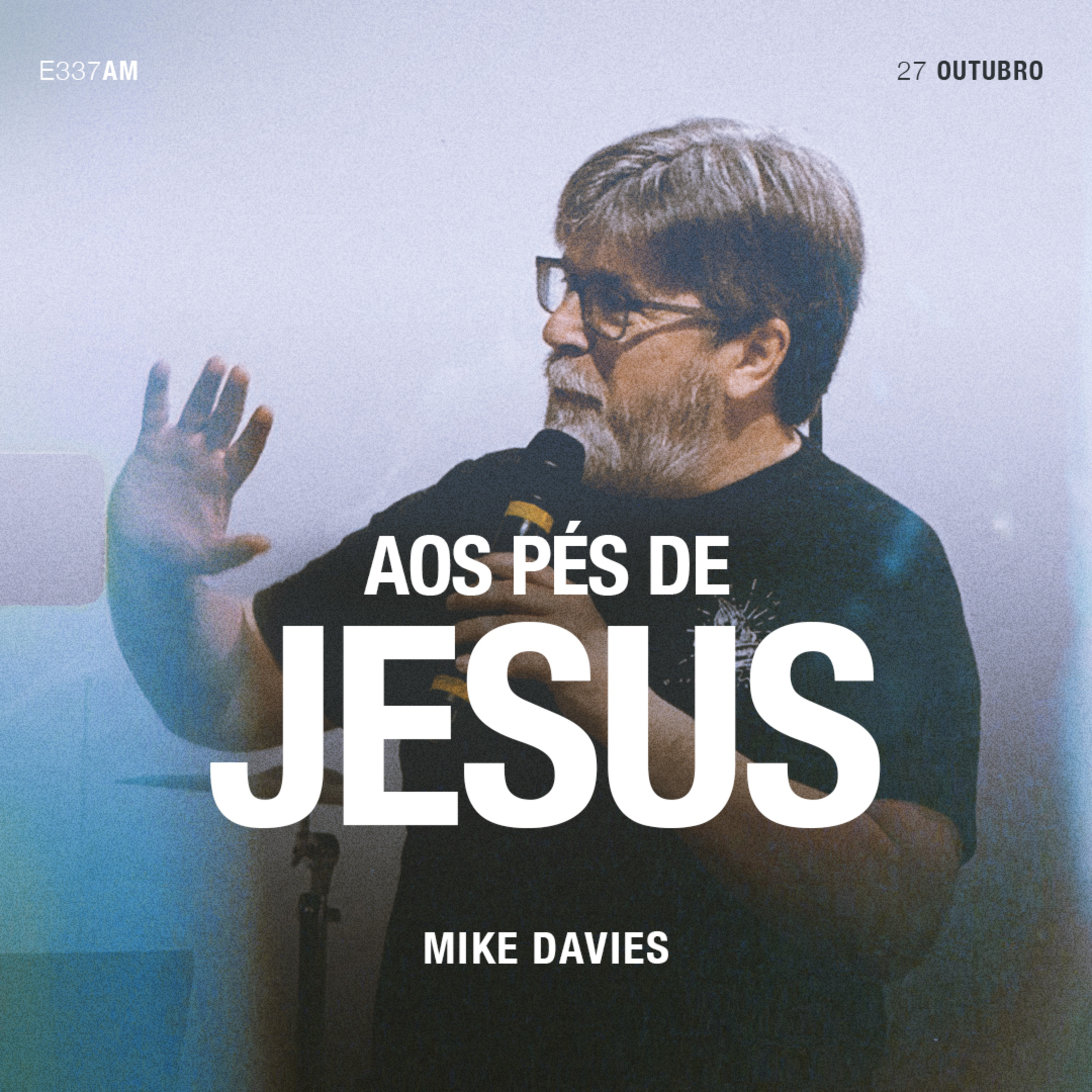 Aos Pés de Jesus - Mike Davies episode artwork