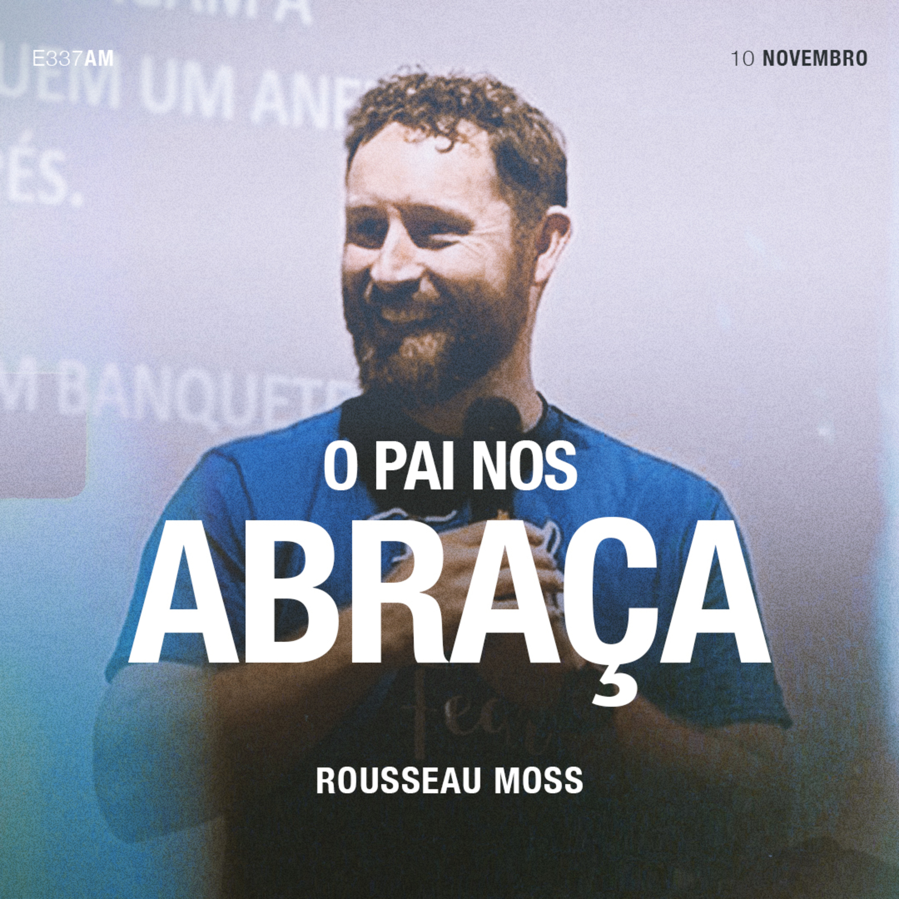 O Pai Nos Abraça - Rousseau Moss episode artwork