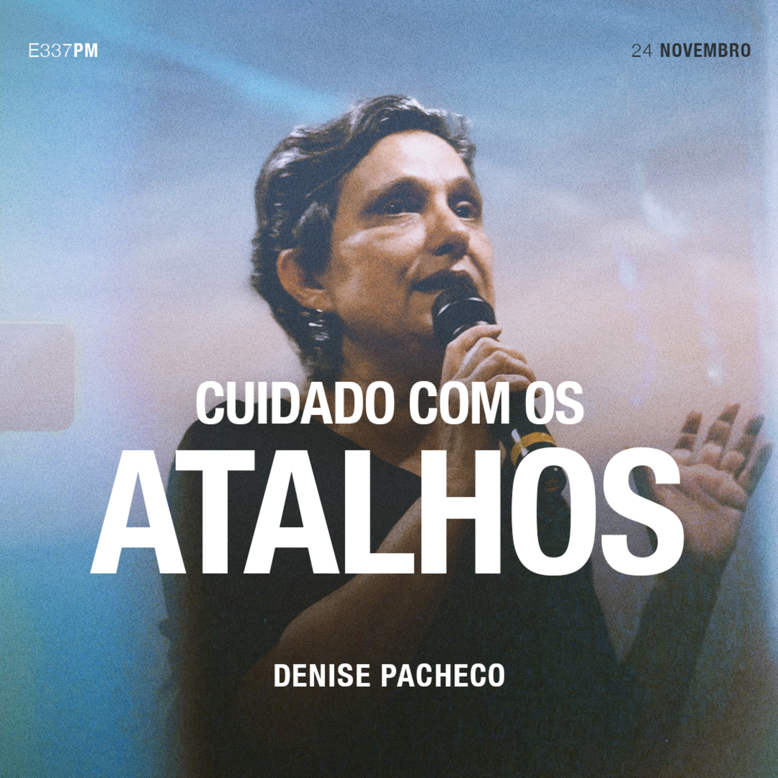 Cuidado Com os Atalhos - Denise Pacheco episode artwork