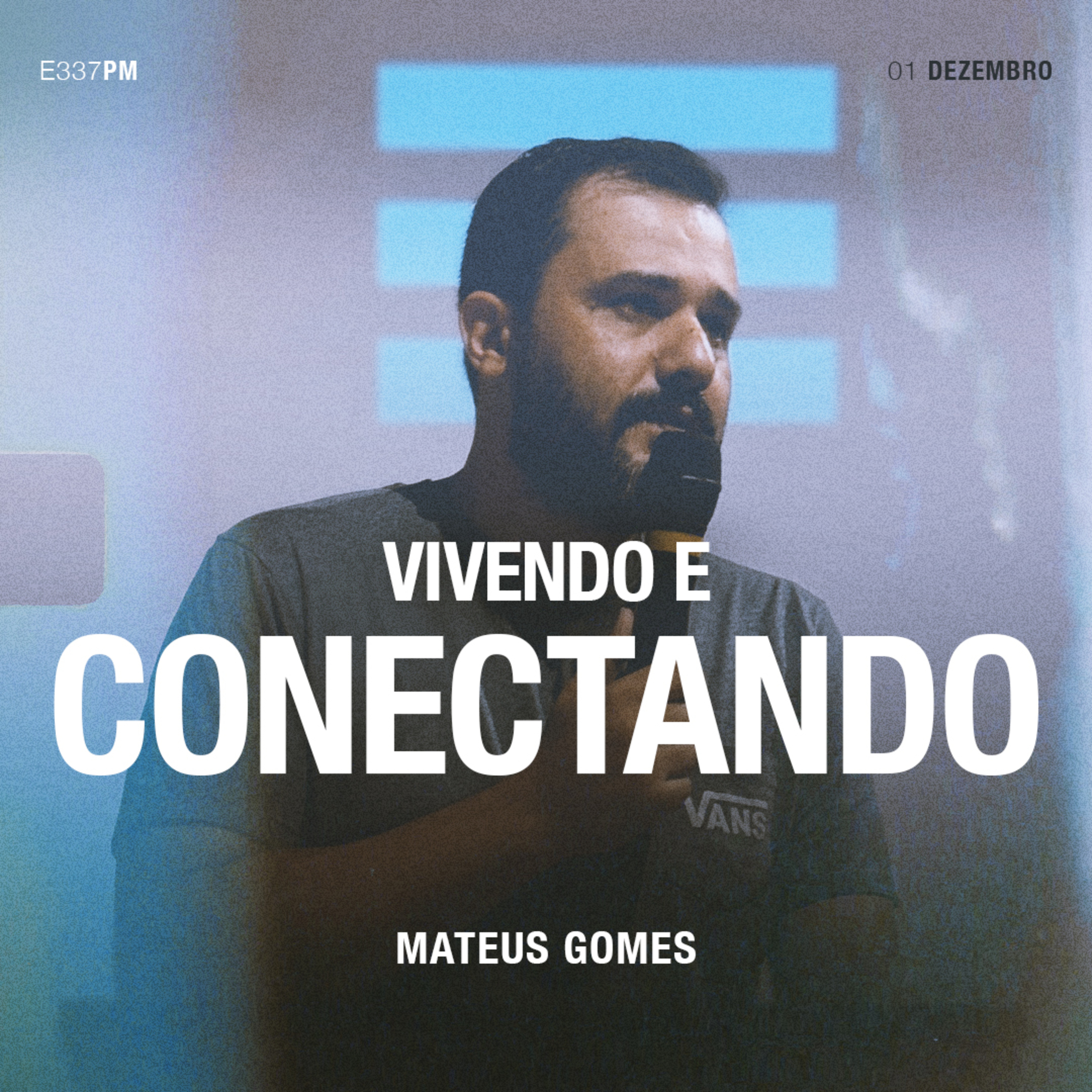 Vivendo e Conectando - Mateus Gomes episode artwork