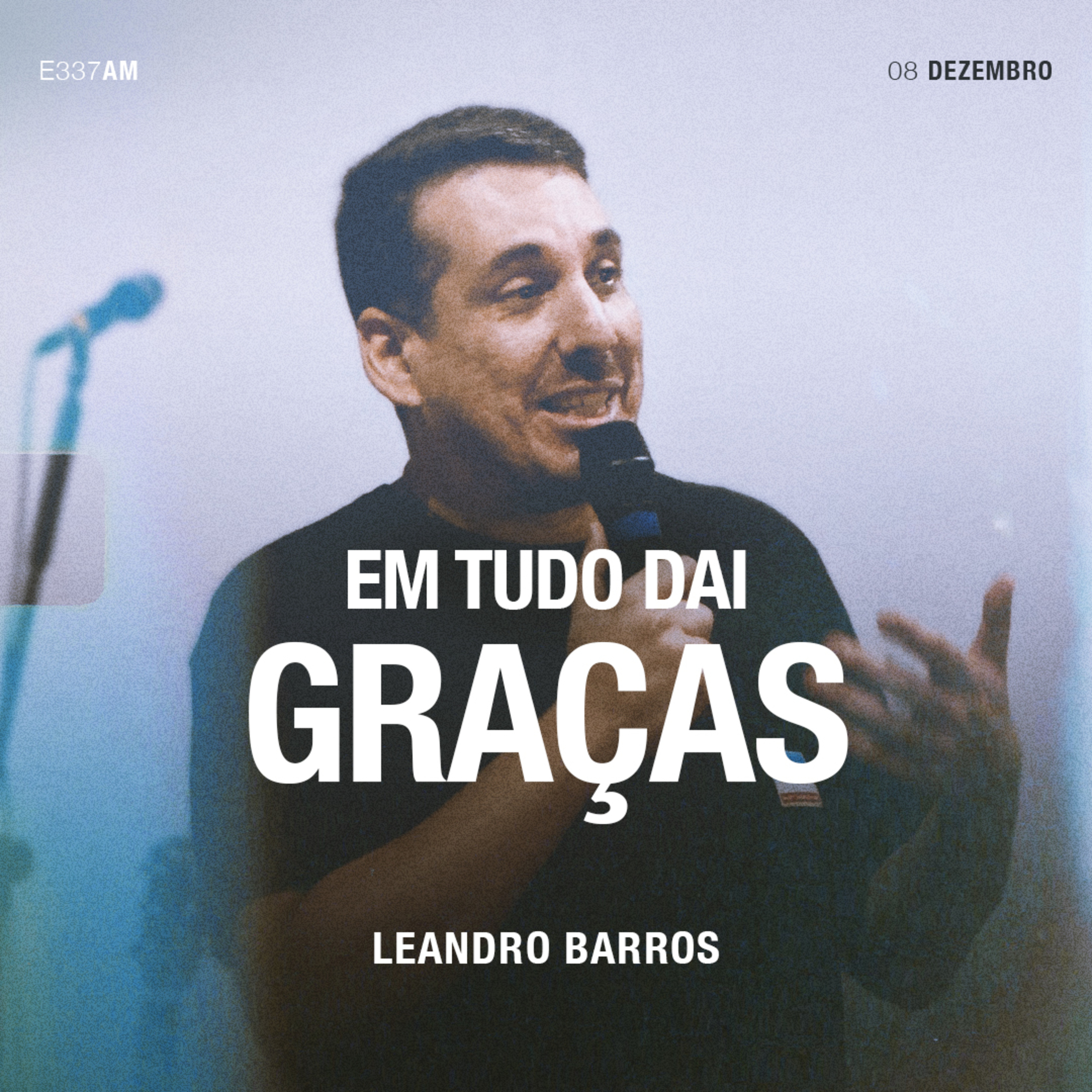 Em Tudo Dai Graças - Leandro Barros episode artwork