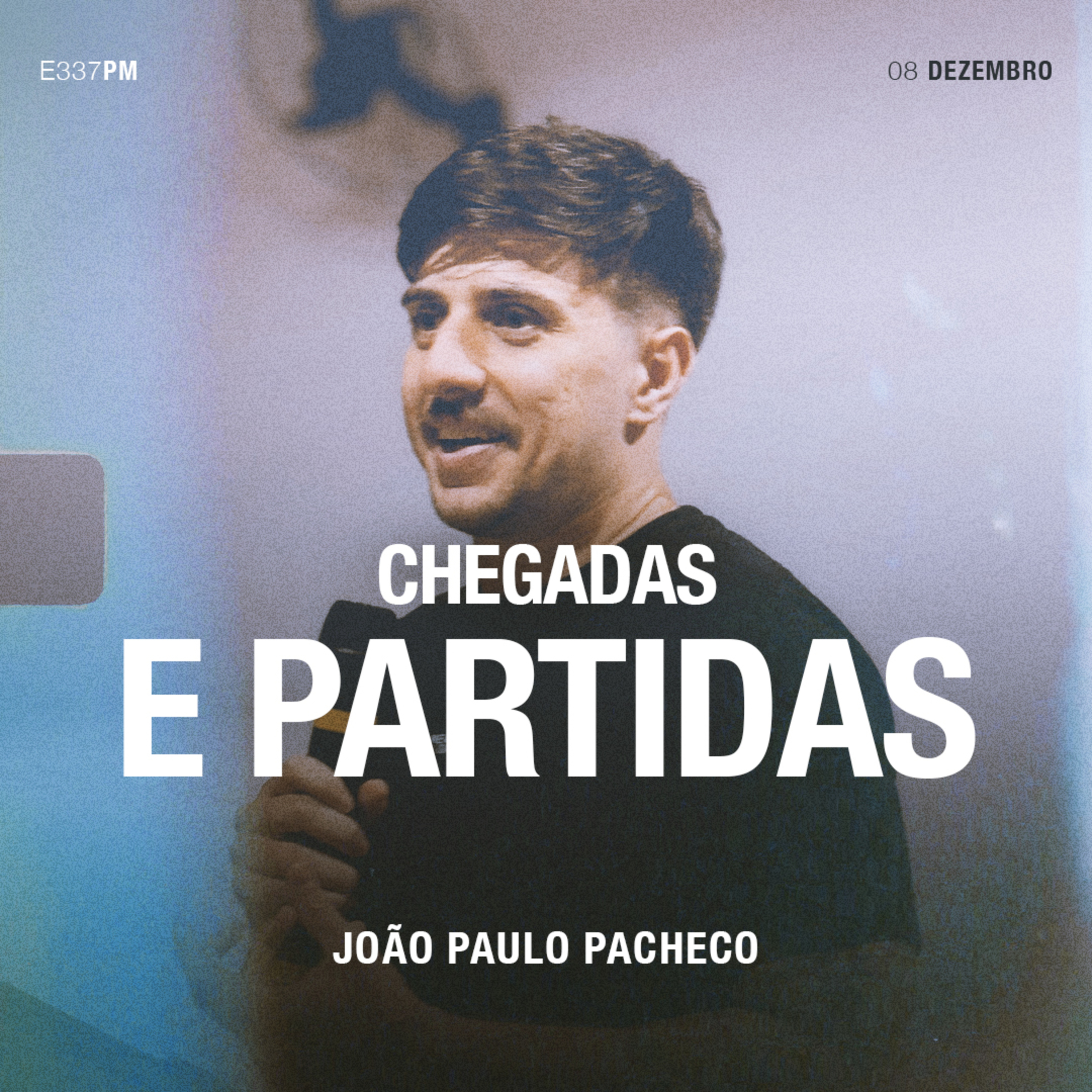 Chegadas e Partidas - João Paulo Pacheco episode artwork
