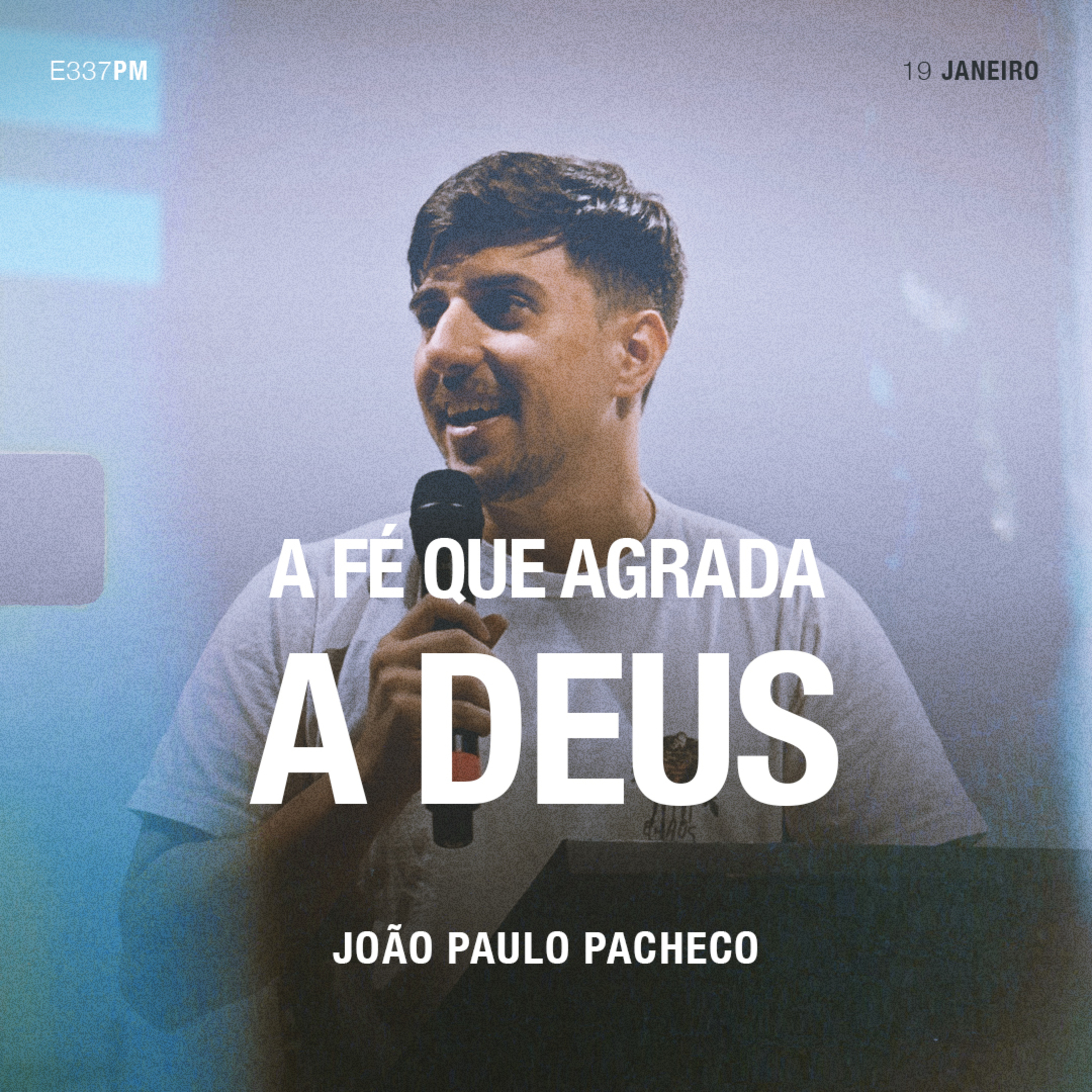 A Fé Que Agrada a Deus - João Paulo Pacheco episode artwork