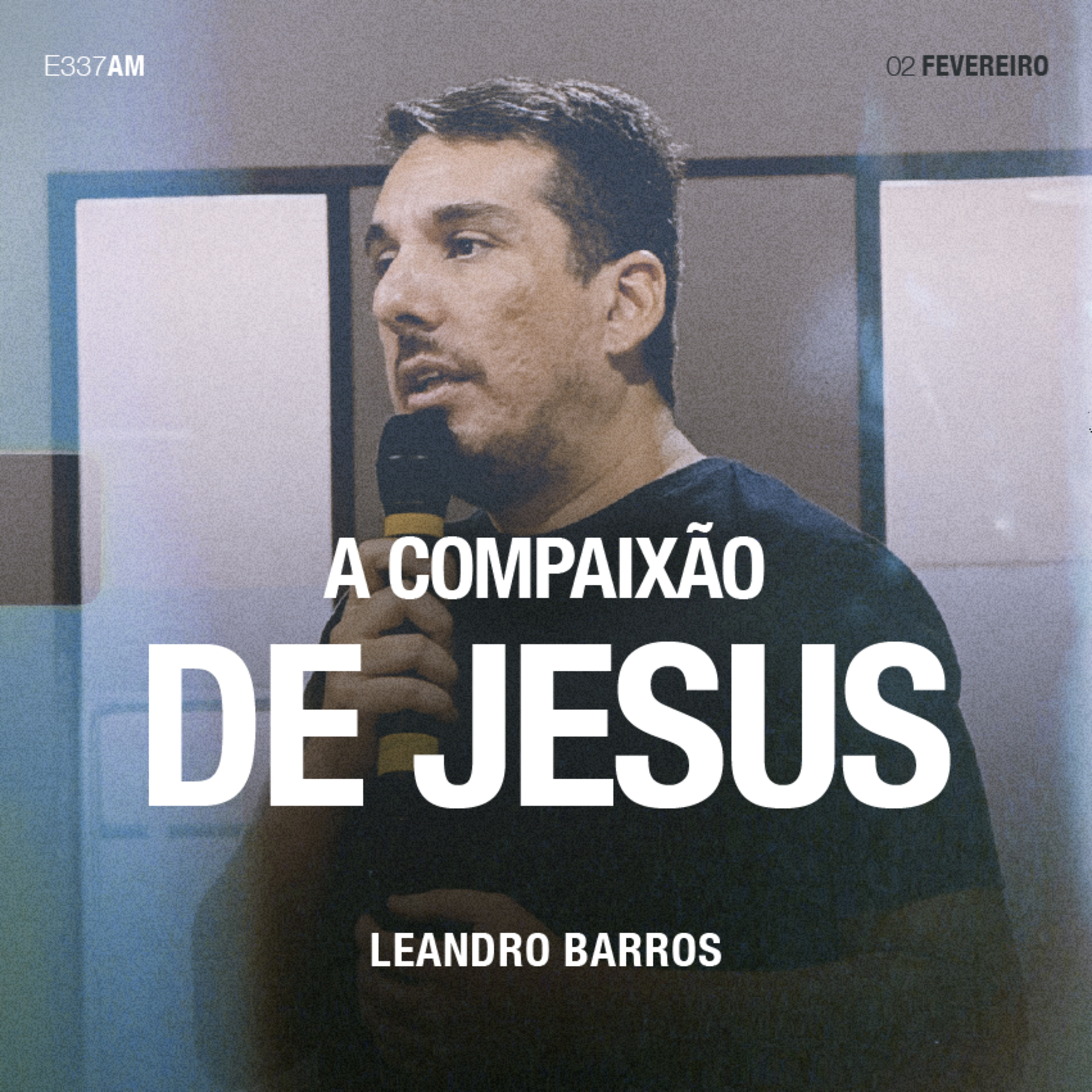 A Compaixão de Jesus - Leandro Barros episode artwork