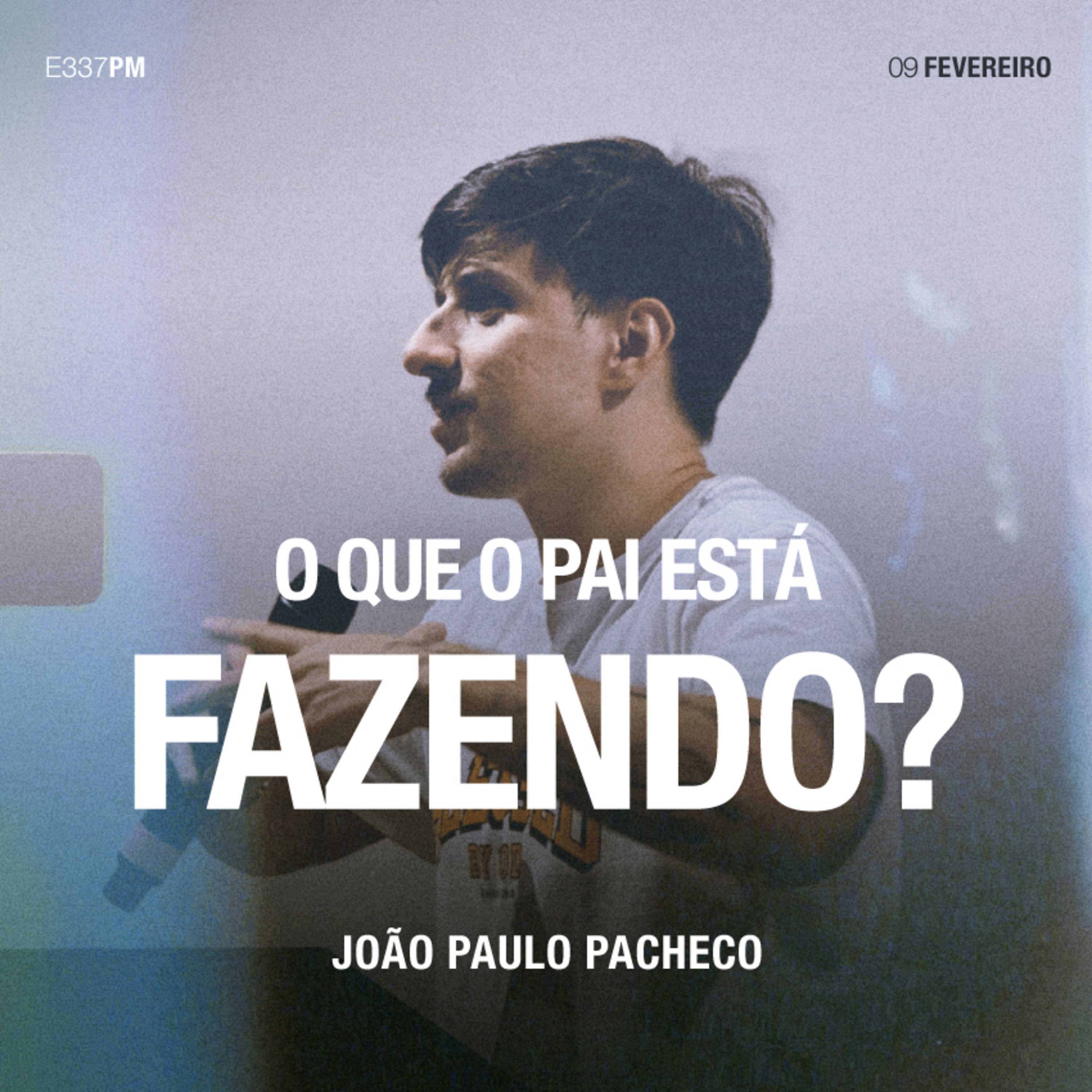 O Que o Pai Está Fazendo? - João Paulo Pacheco episode artwork