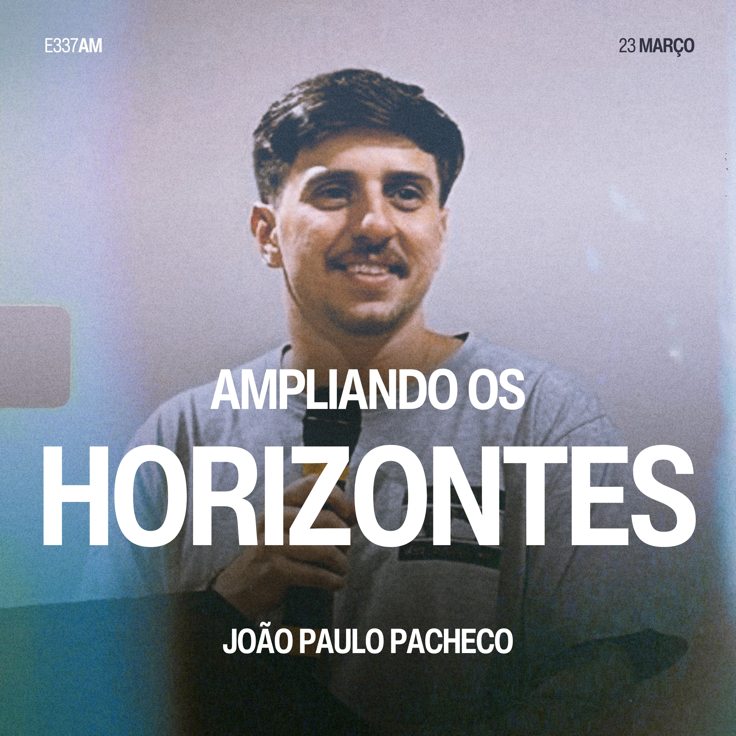 Ampliando os Horizontes - João Paulo Pacheco episode artwork