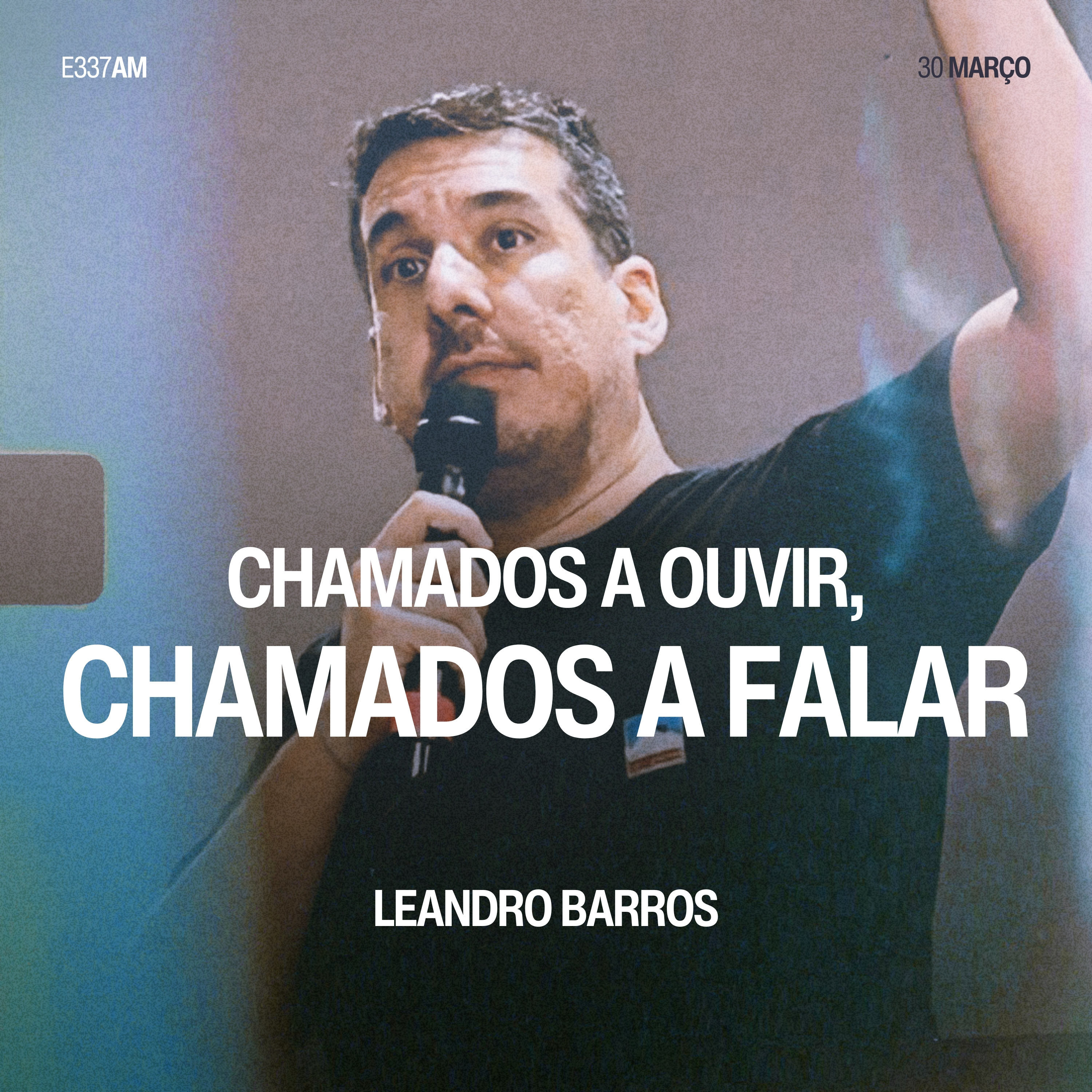 Chamados a Ouvir, Chamados a Falar - Leandro Barros episode artwork