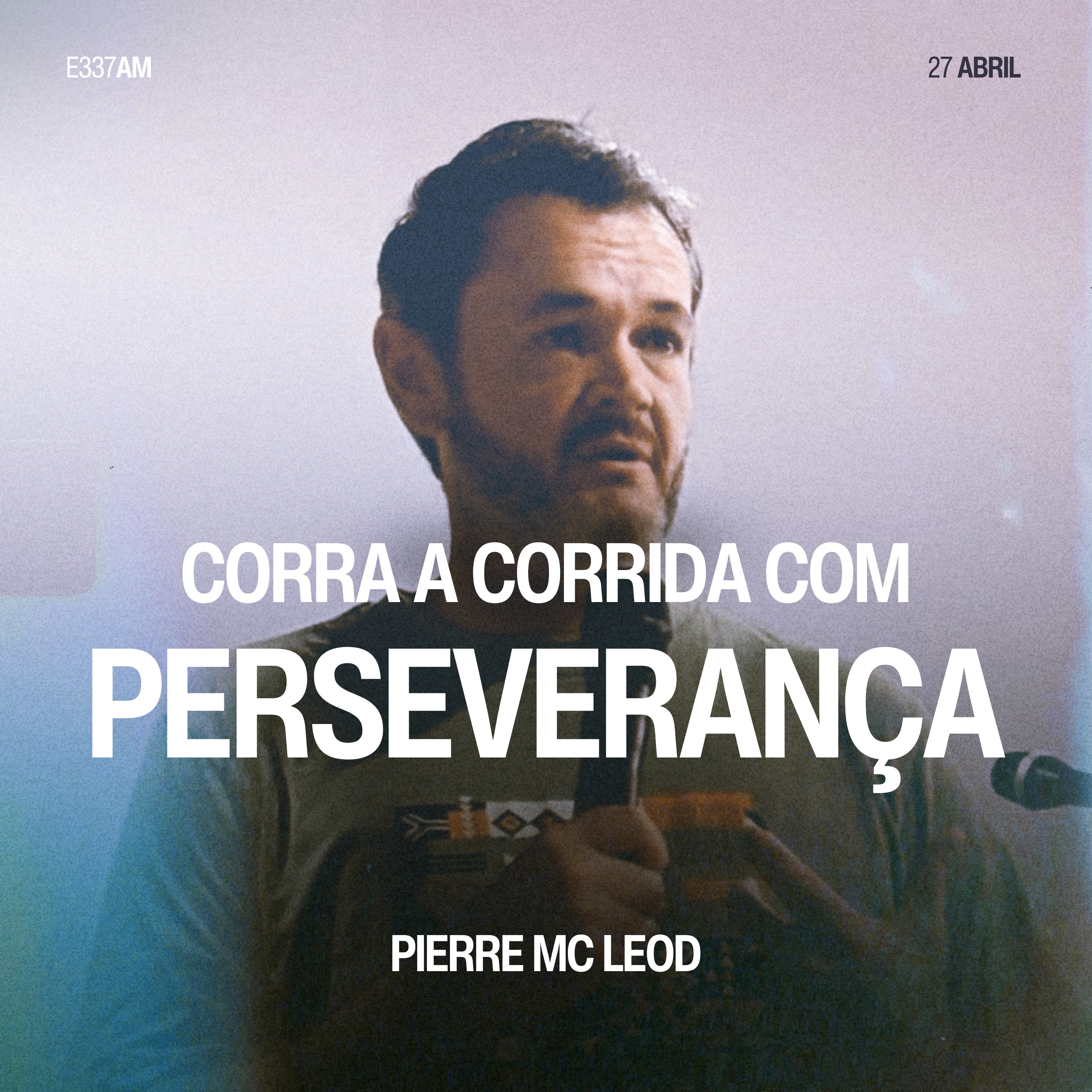 Corra a Corrida Com Perseverança - Pierre Mc Leod episode artwork