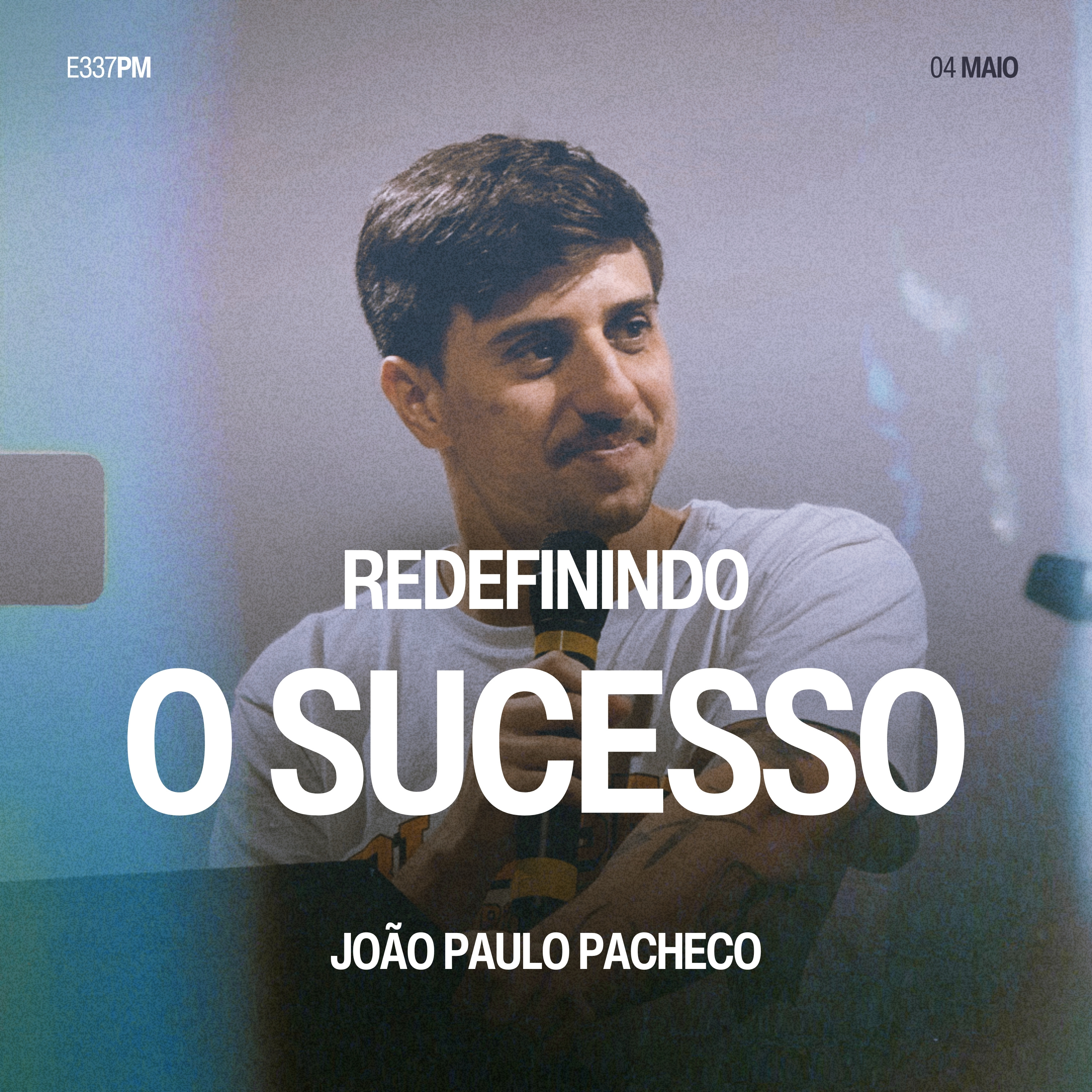Redefinindo o Sucesso - João Paulo Pacheco episode artwork